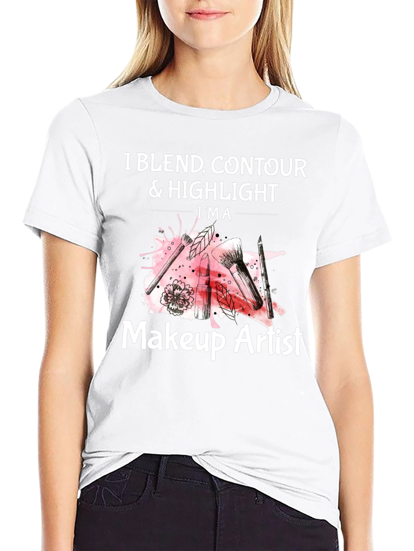 Makeup Artist T-Shirt - Blend Contour & Highlight Tee