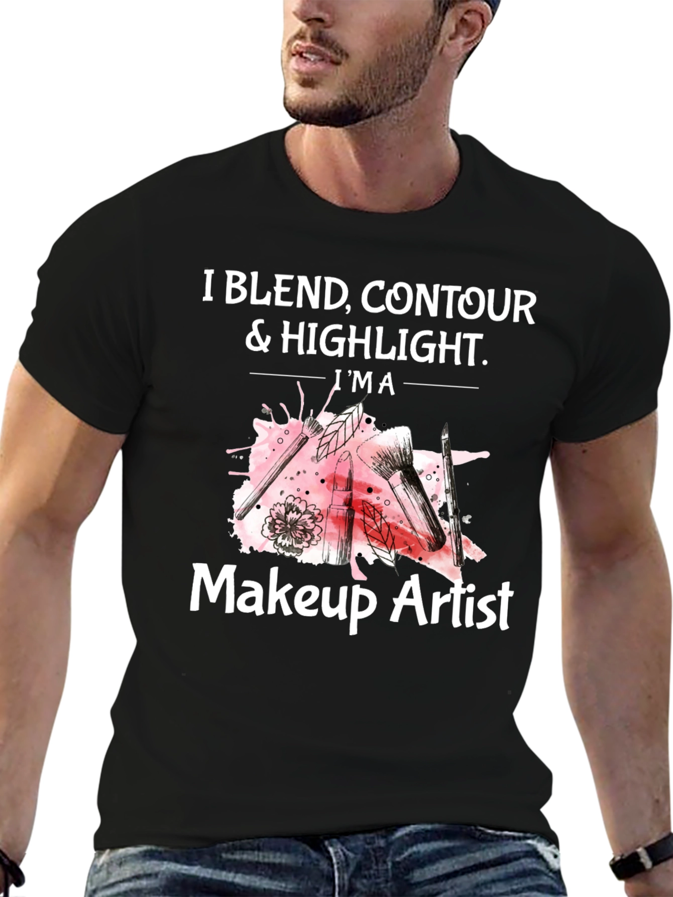 Makeup Artist T-Shirt - Blend Contour & Highlight Tee