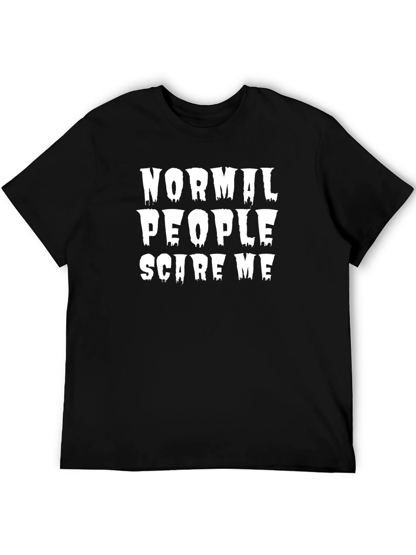 Normal People Scare Me T-Shirt Black