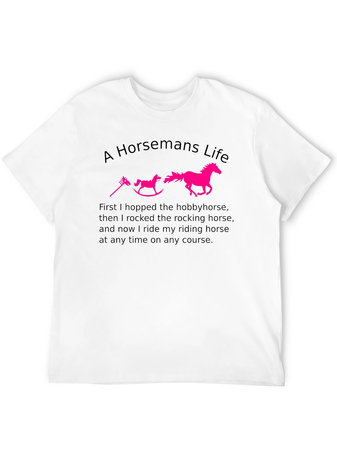 A Horsemans Life T-Shirt - Equestrian Passion