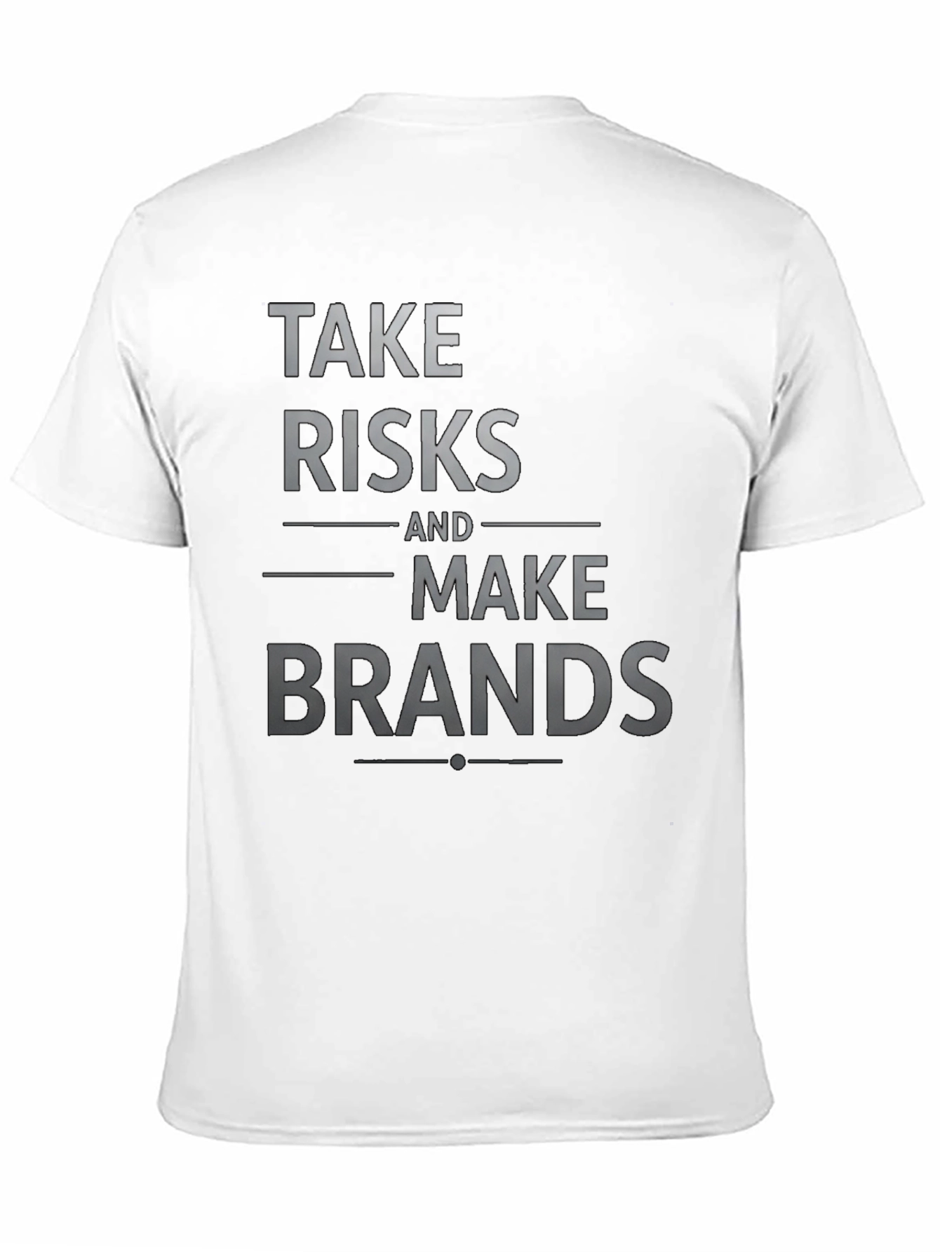 Take Risks and Make Brands T-Shirt