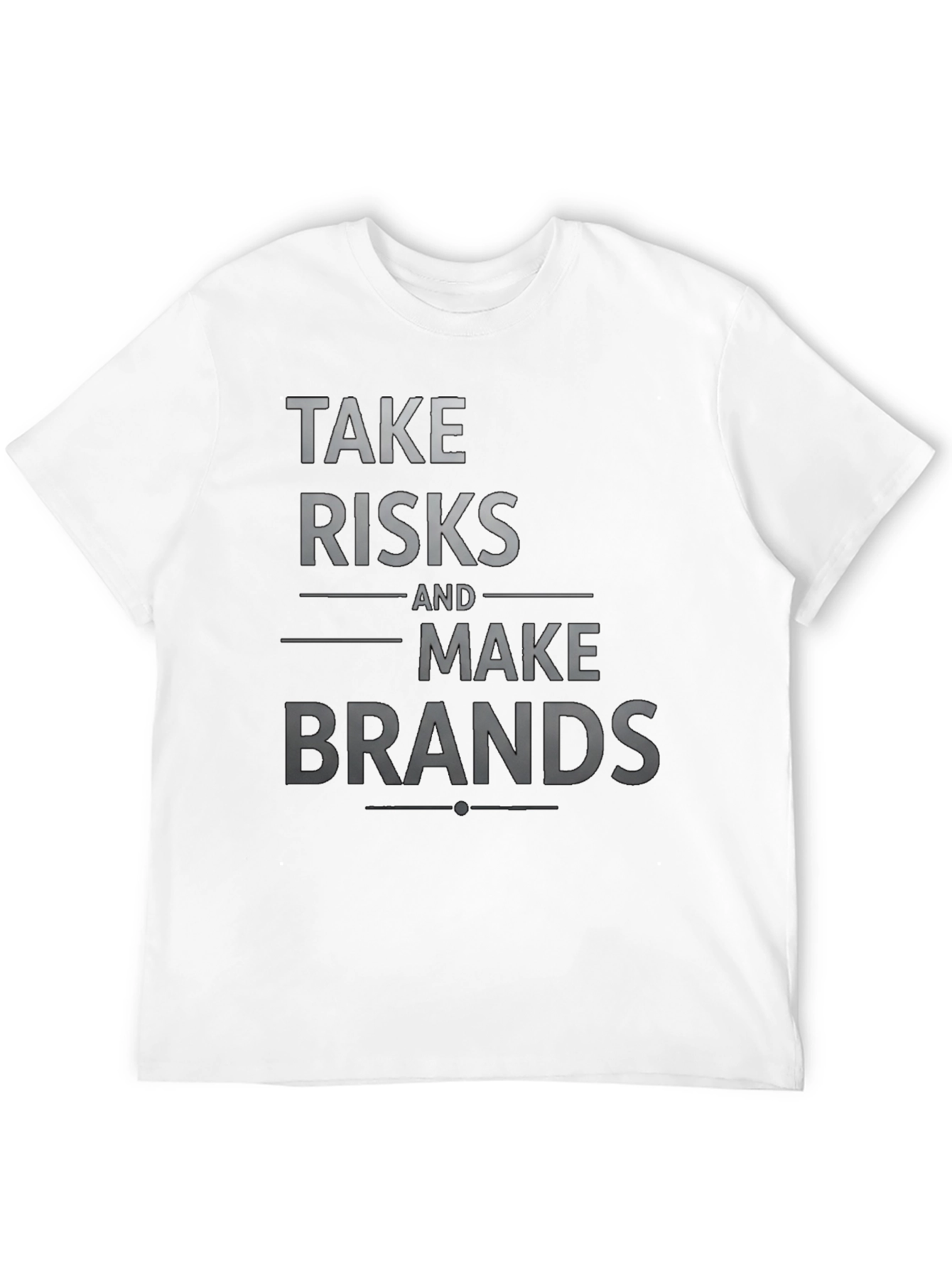 Take Risks and Make Brands T-Shirt