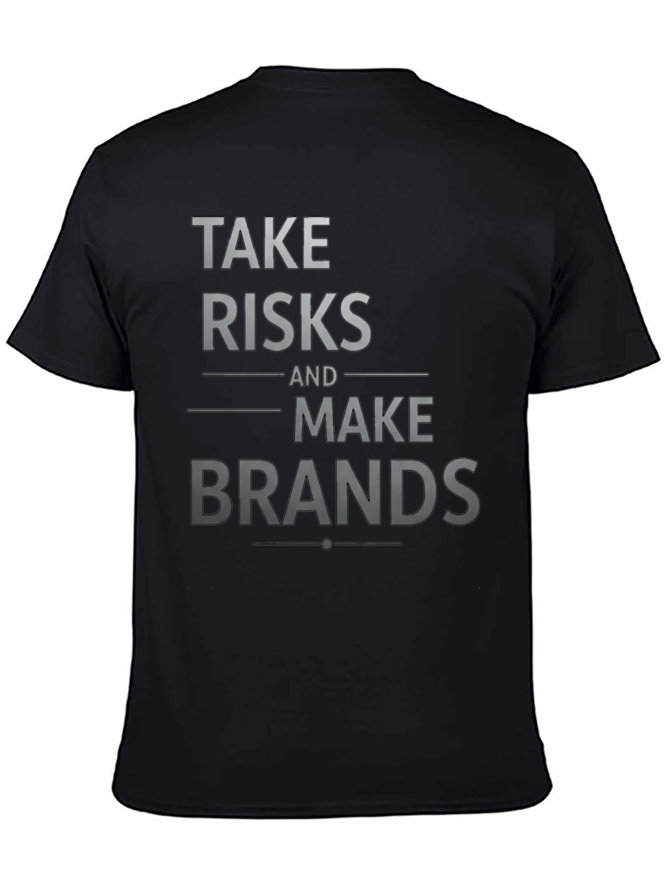 Take Risks and Make Brands T-Shirt