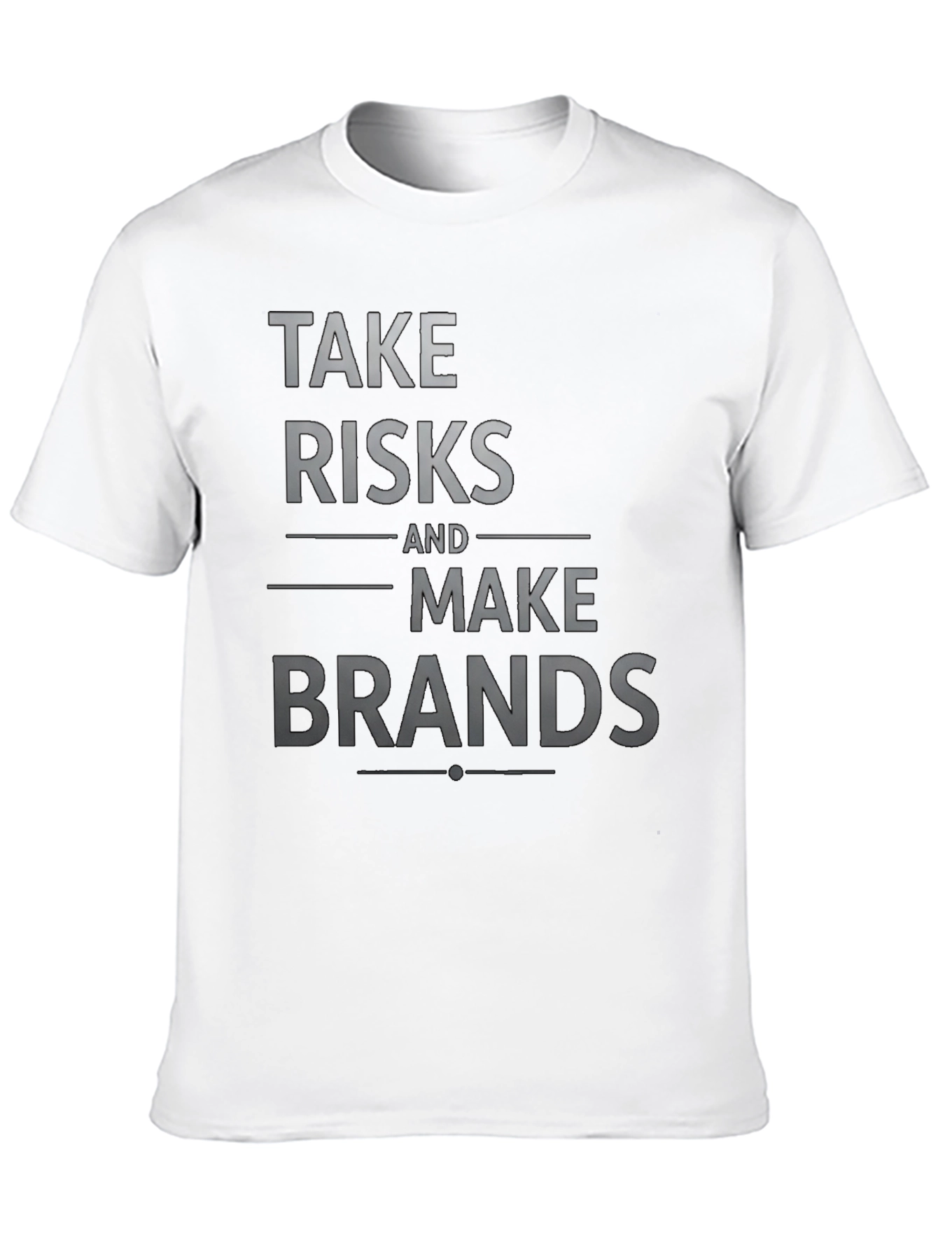 Take Risks and Make Brands T-Shirt