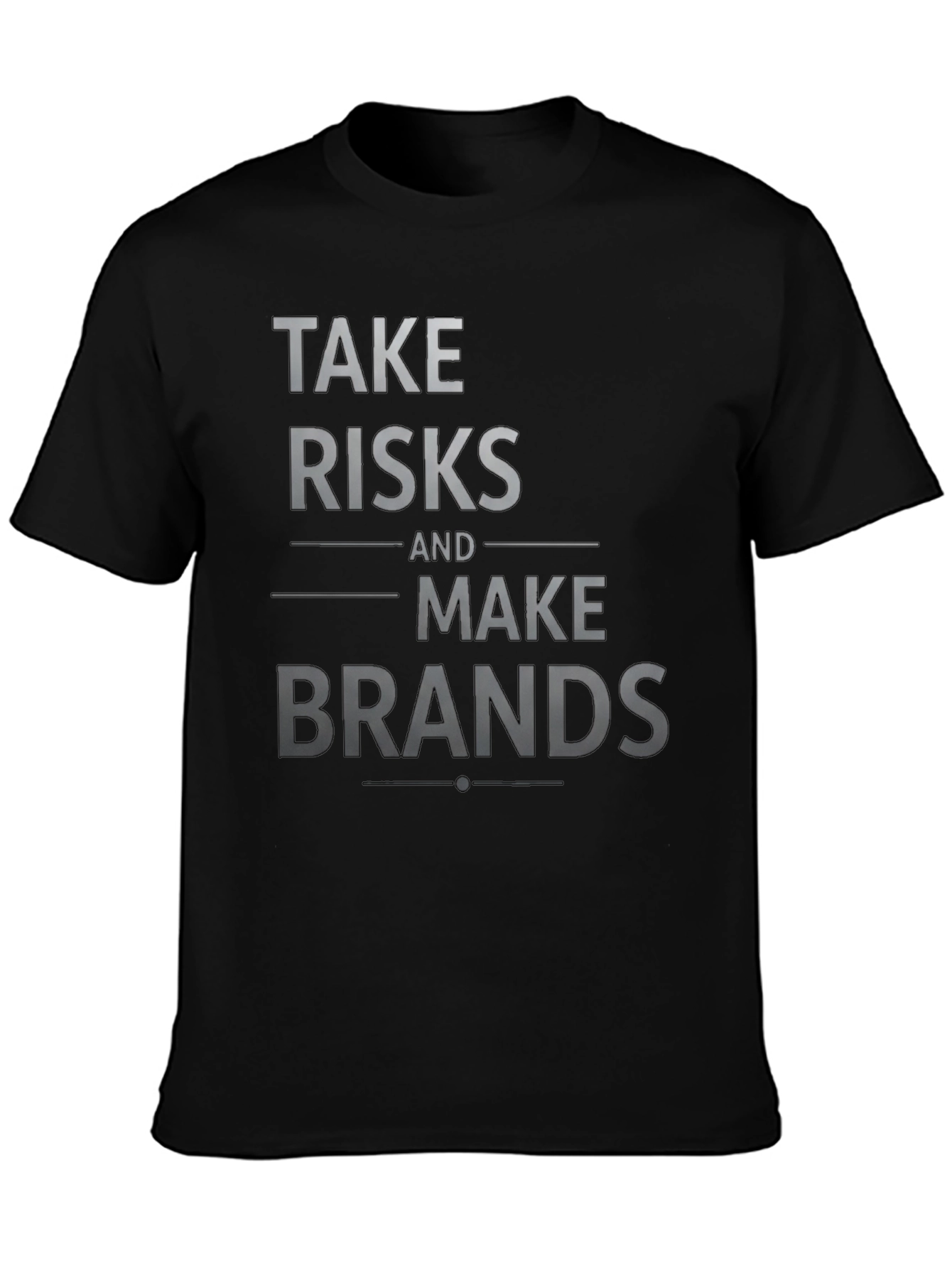 Take Risks and Make Brands T-Shirt