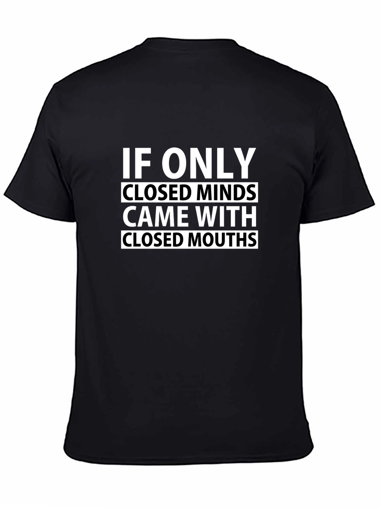 Humorous Graphic Tee: Closed Minds Closed Mouths