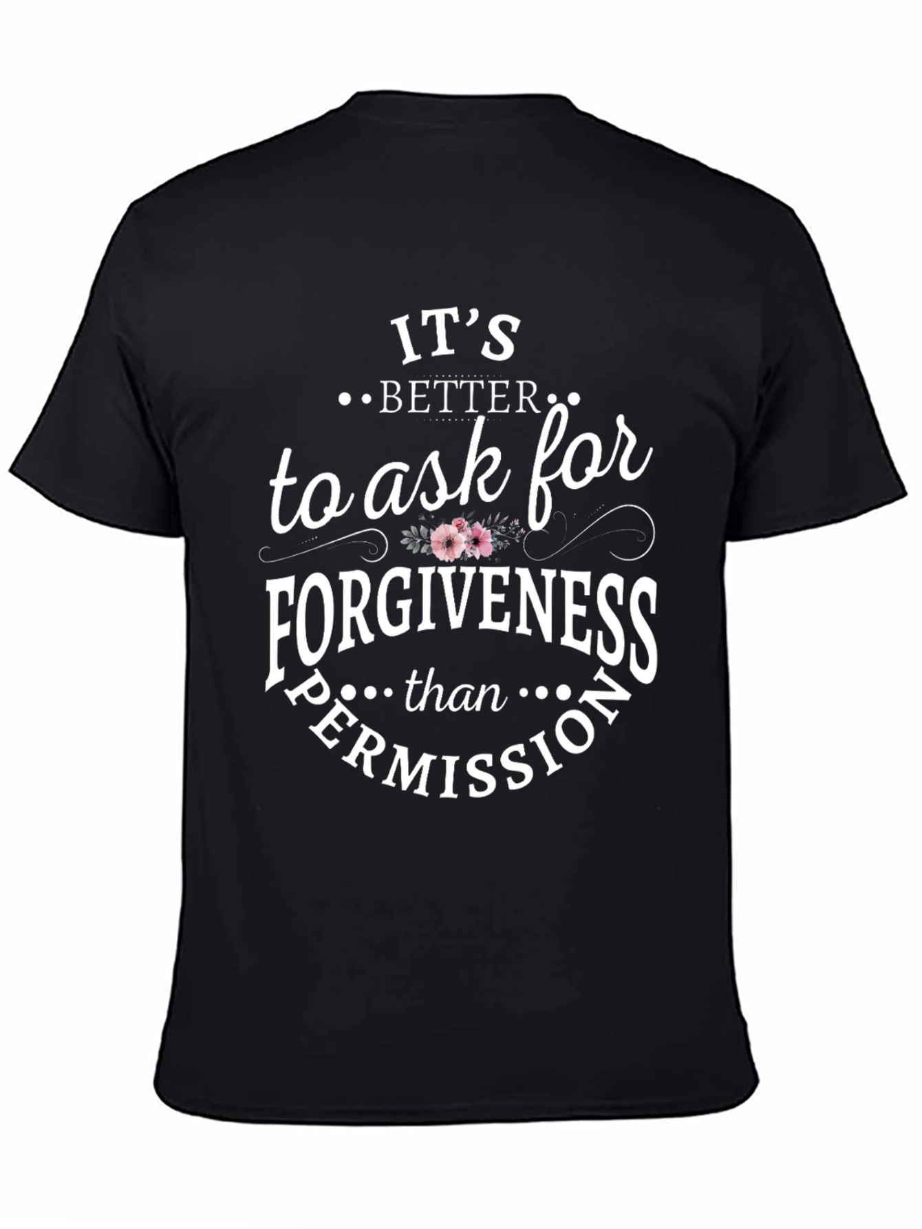 Forgiveness > Permission Graphic Tee