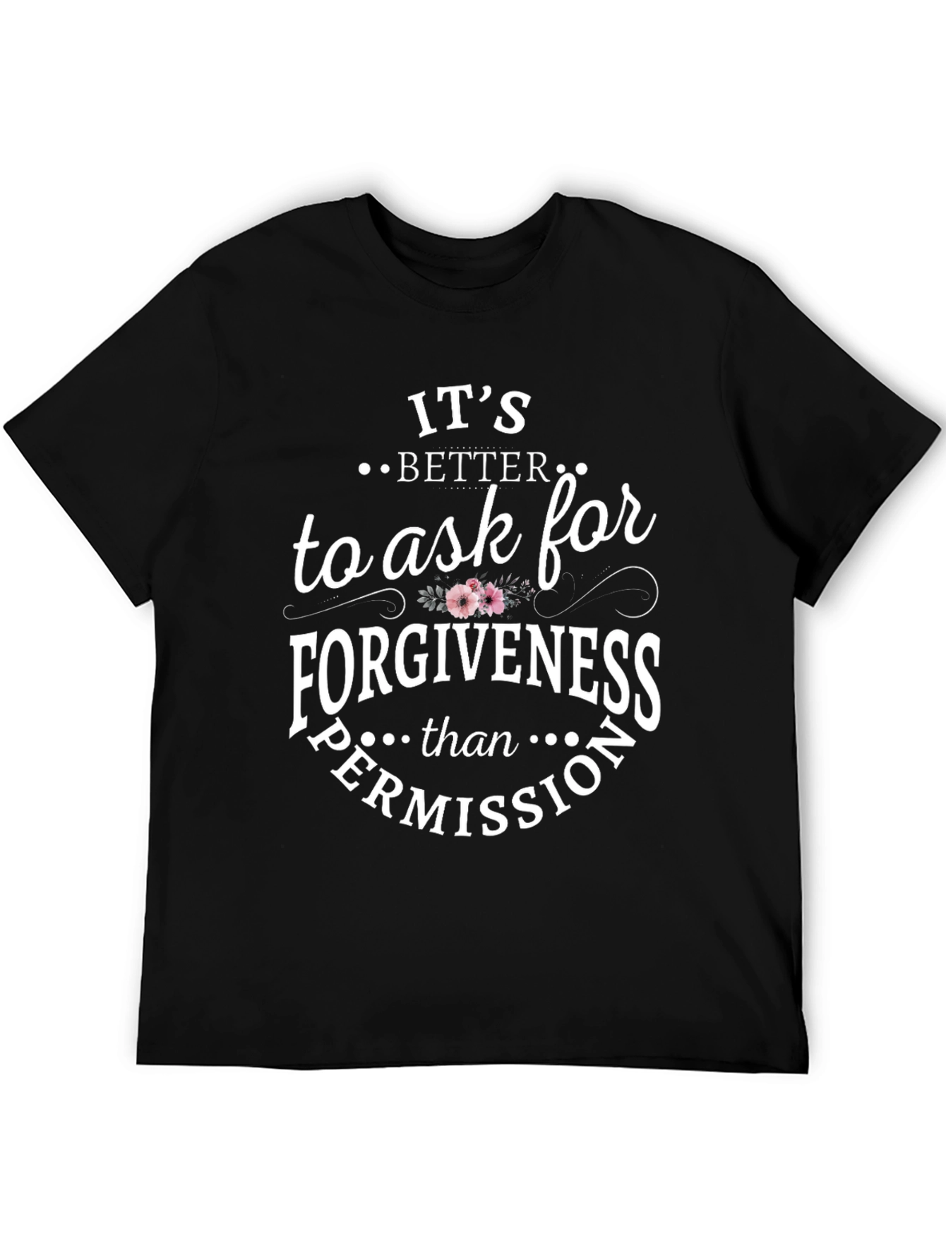 Forgiveness > Permission Graphic Tee