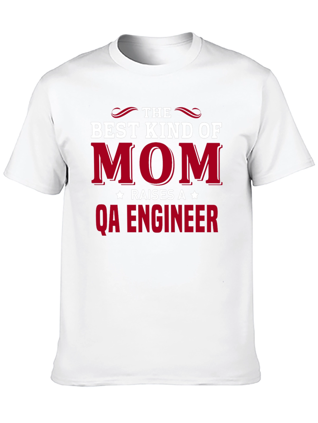 Best Kind of Mom - QA Engineer T-Shirt