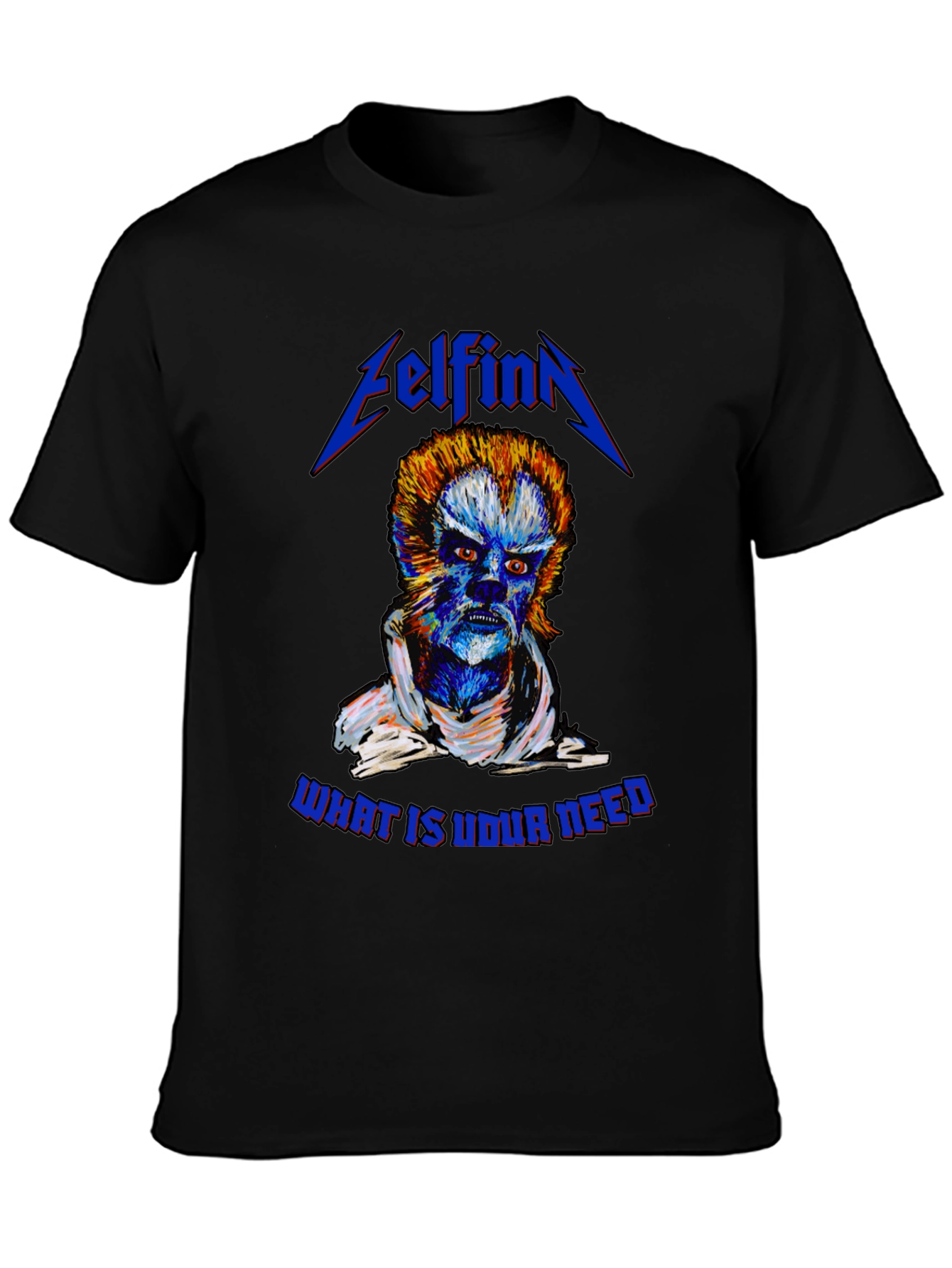 Elfinn What is Your Need Graphic T-Shirt