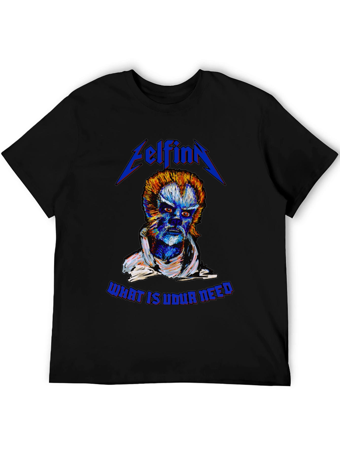 Elfinn What is Your Need Graphic T-Shirt