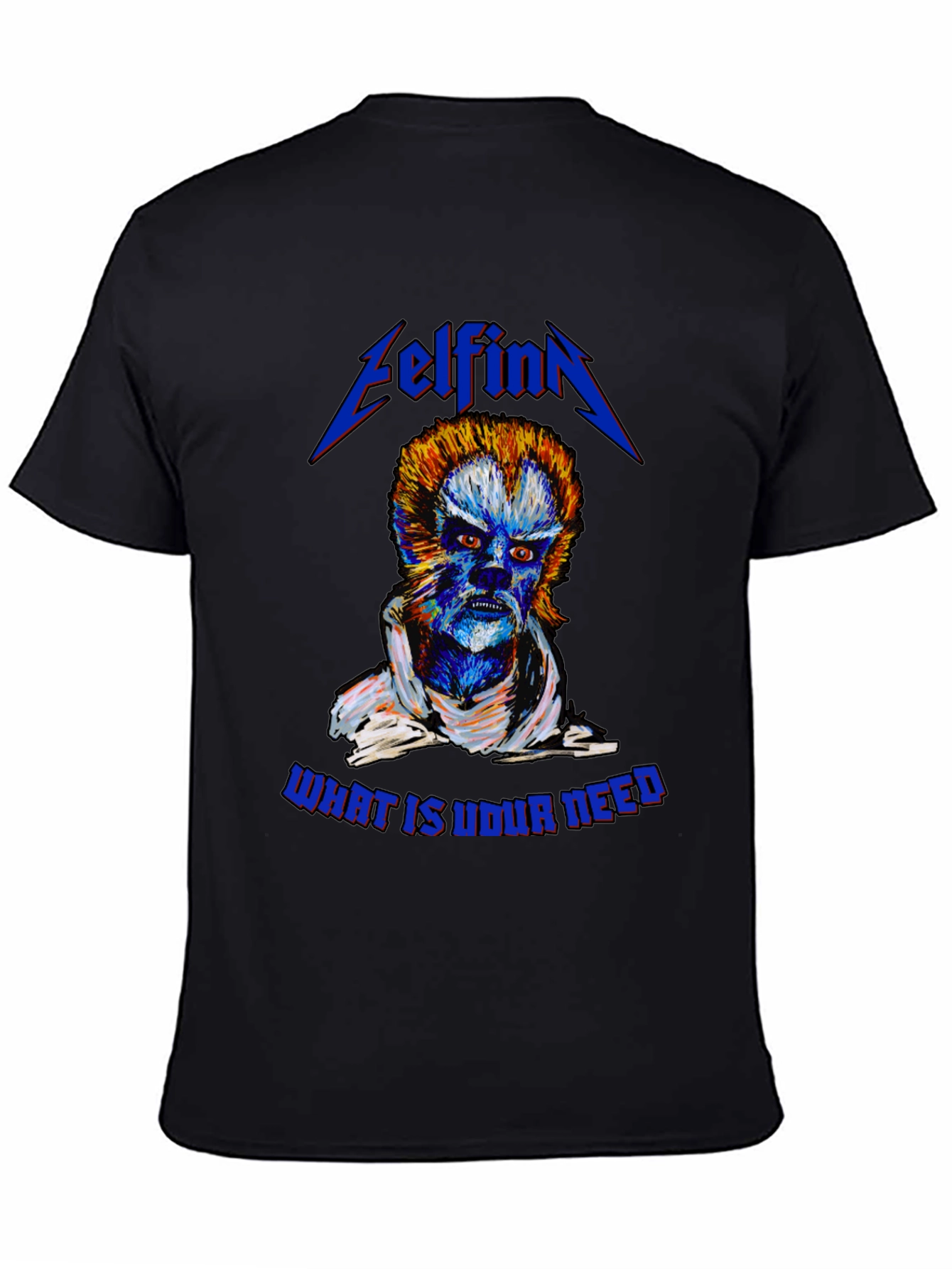 Elfinn What is Your Need Graphic T-Shirt