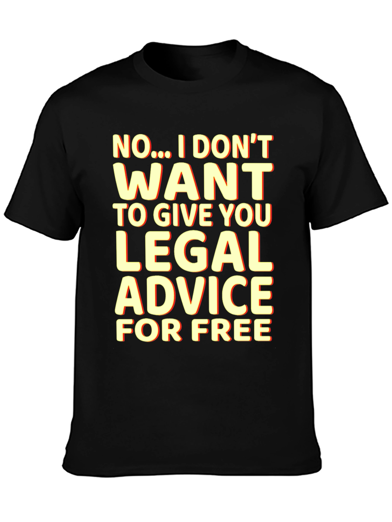 Funny Lawyer T-Shirt - No Free Legal Advice