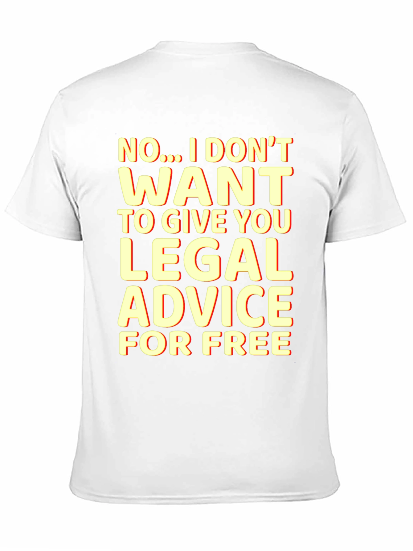 Funny Lawyer T-Shirt - No Free Legal Advice