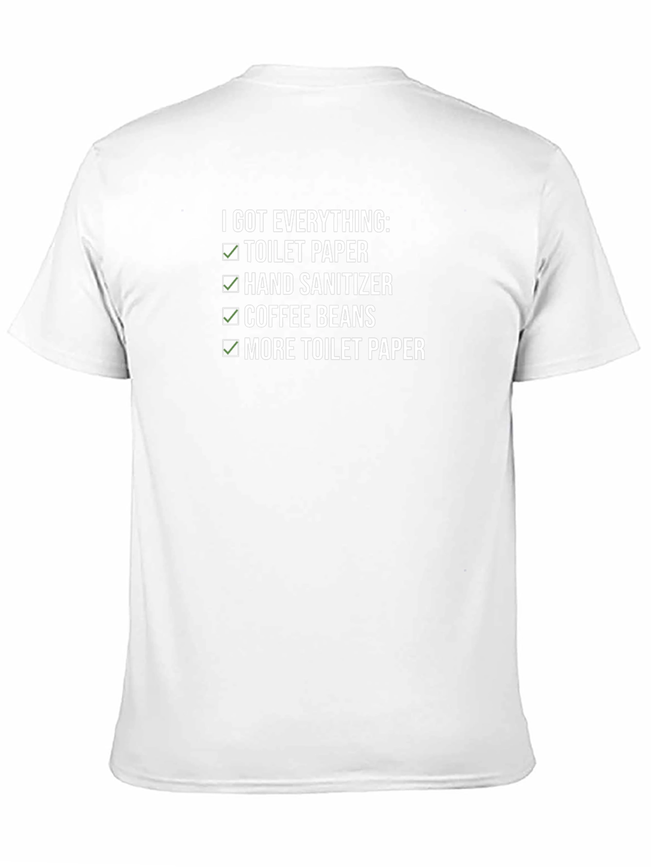 I Got Everything T-Shirt: Toilet Paper & Coffee