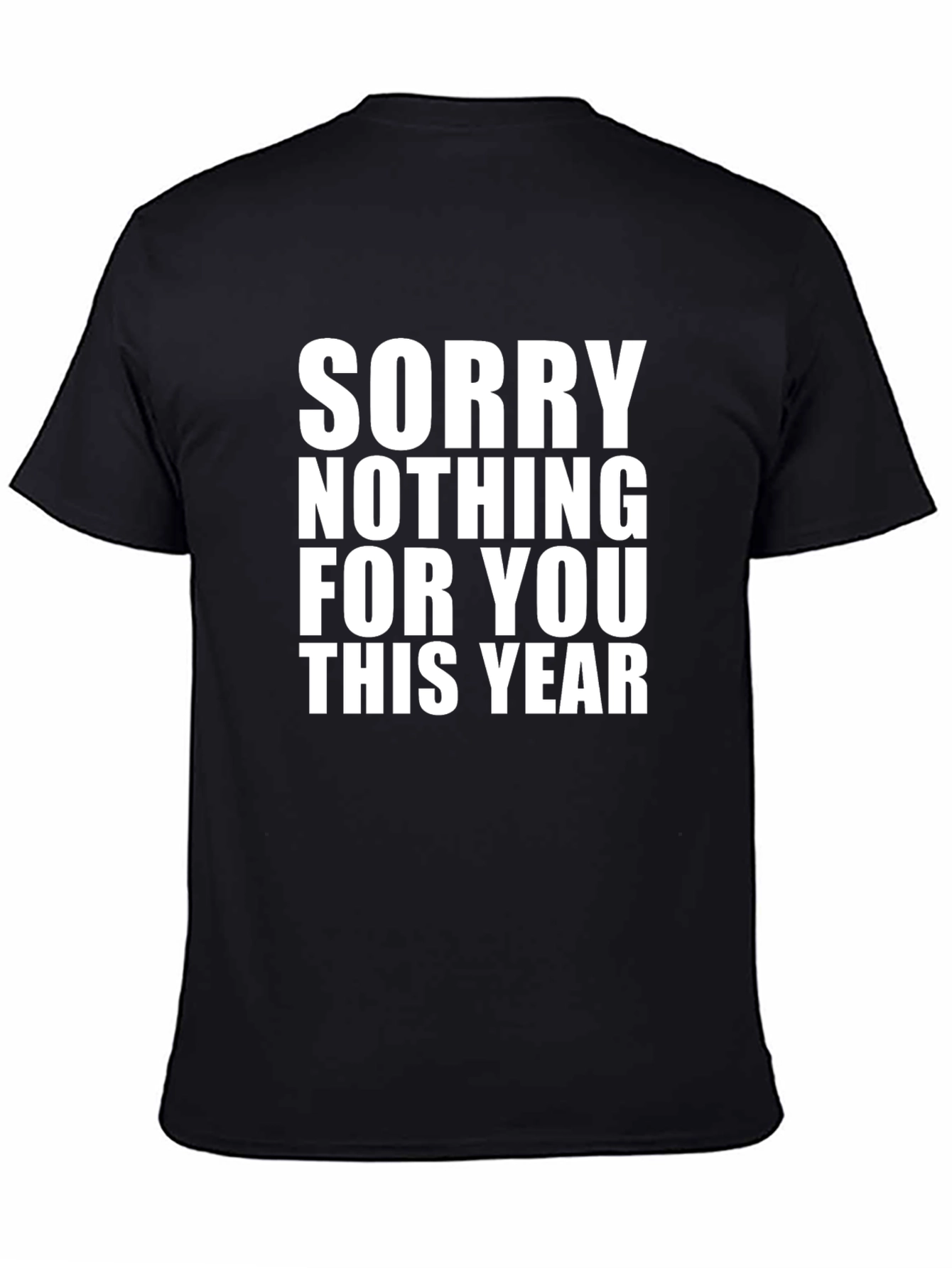 Funny Sorry Nothing For You Graphic Tee