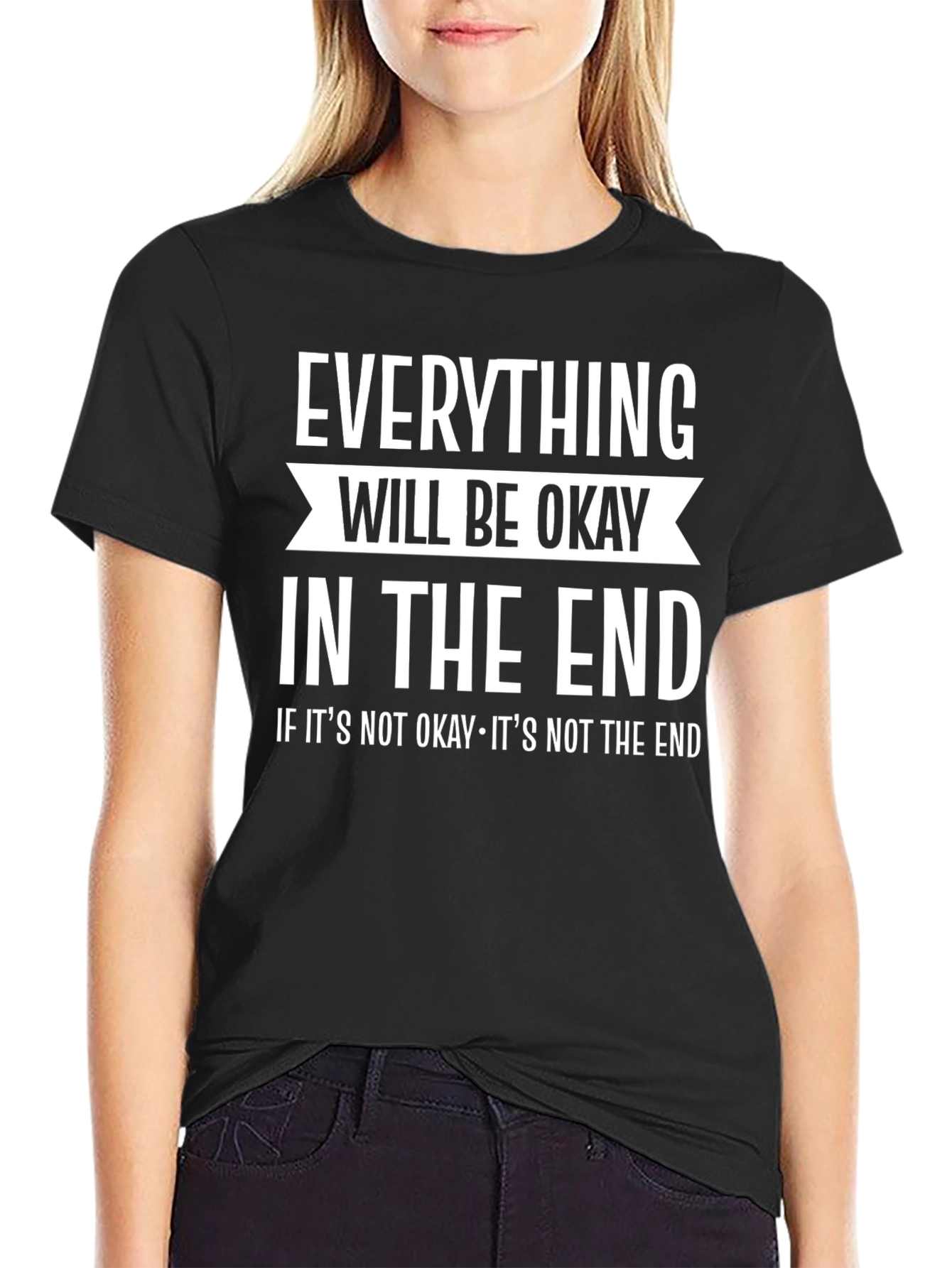 Everything Will Be Okay T-Shirt