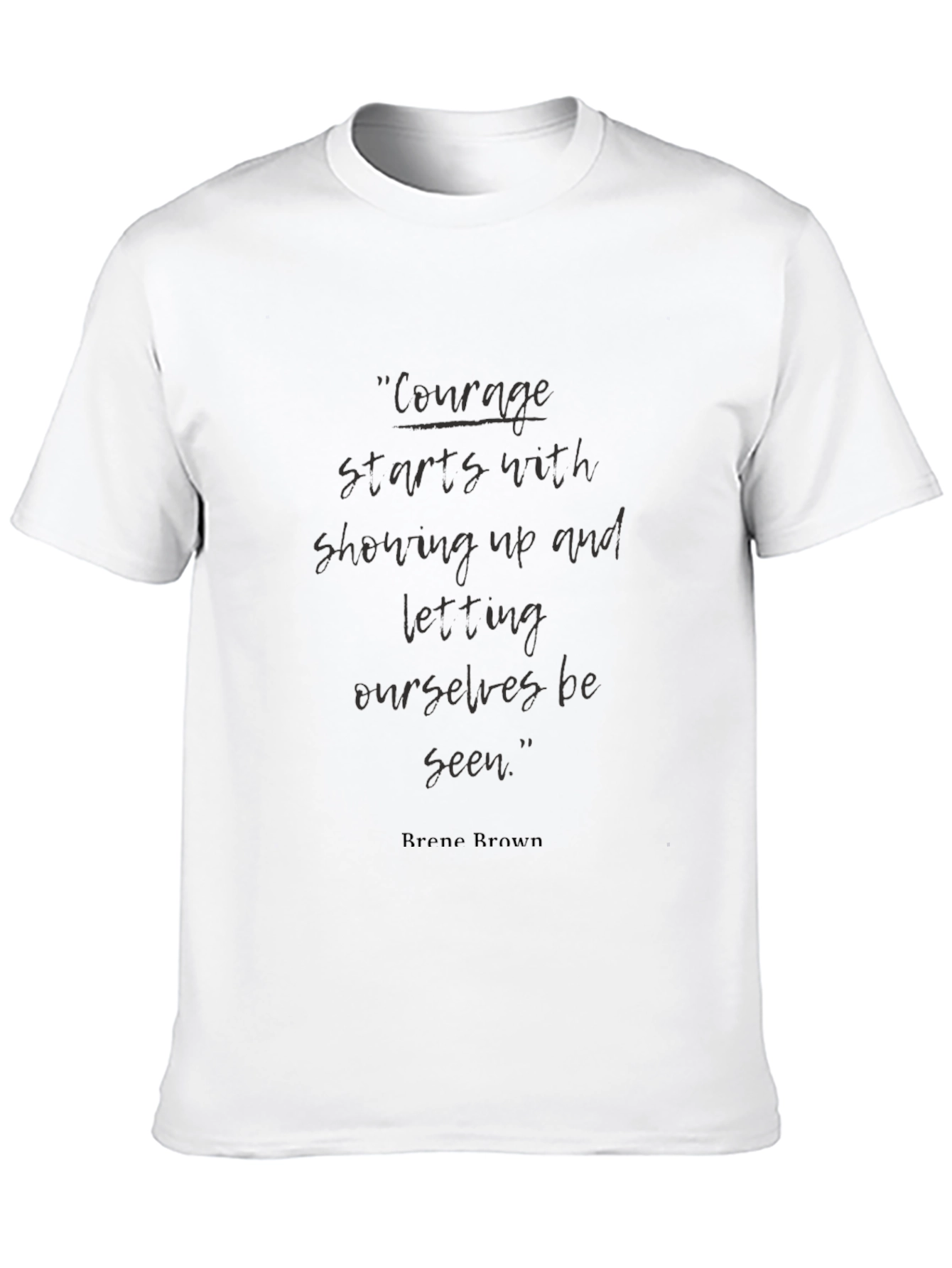Courage Quote Black T-Shirt