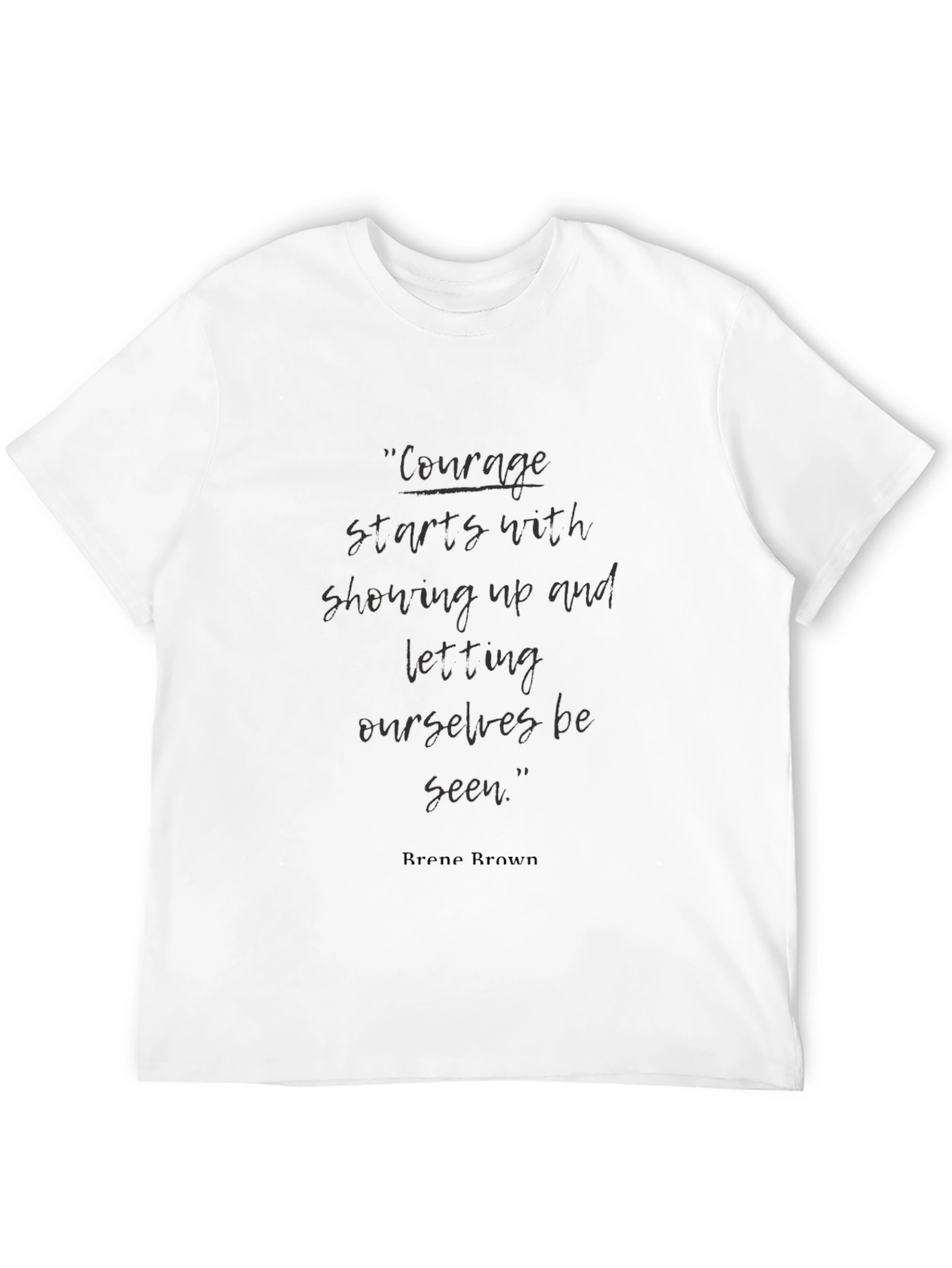 Courage Quote Black T-Shirt