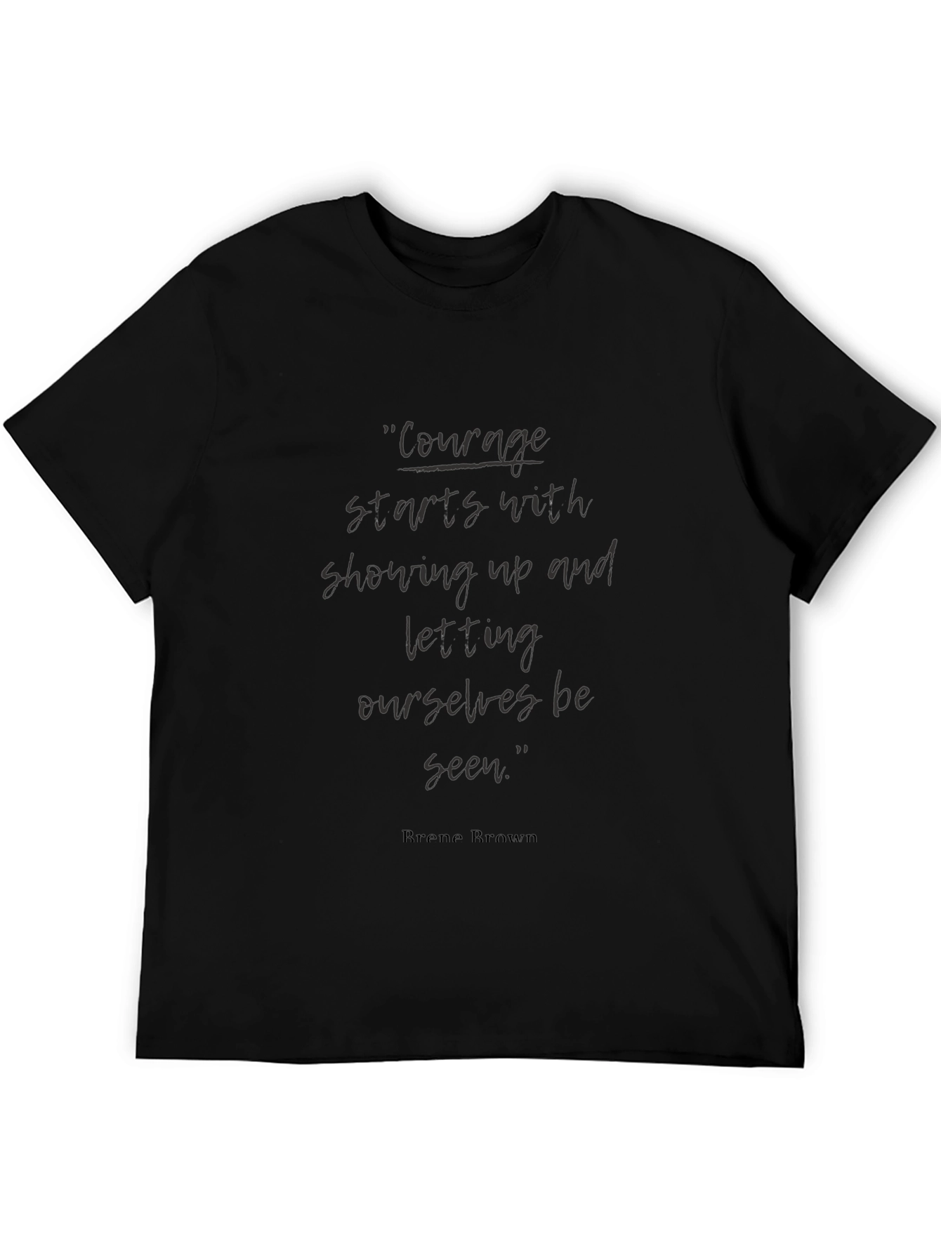 Courage Quote Black T-Shirt
