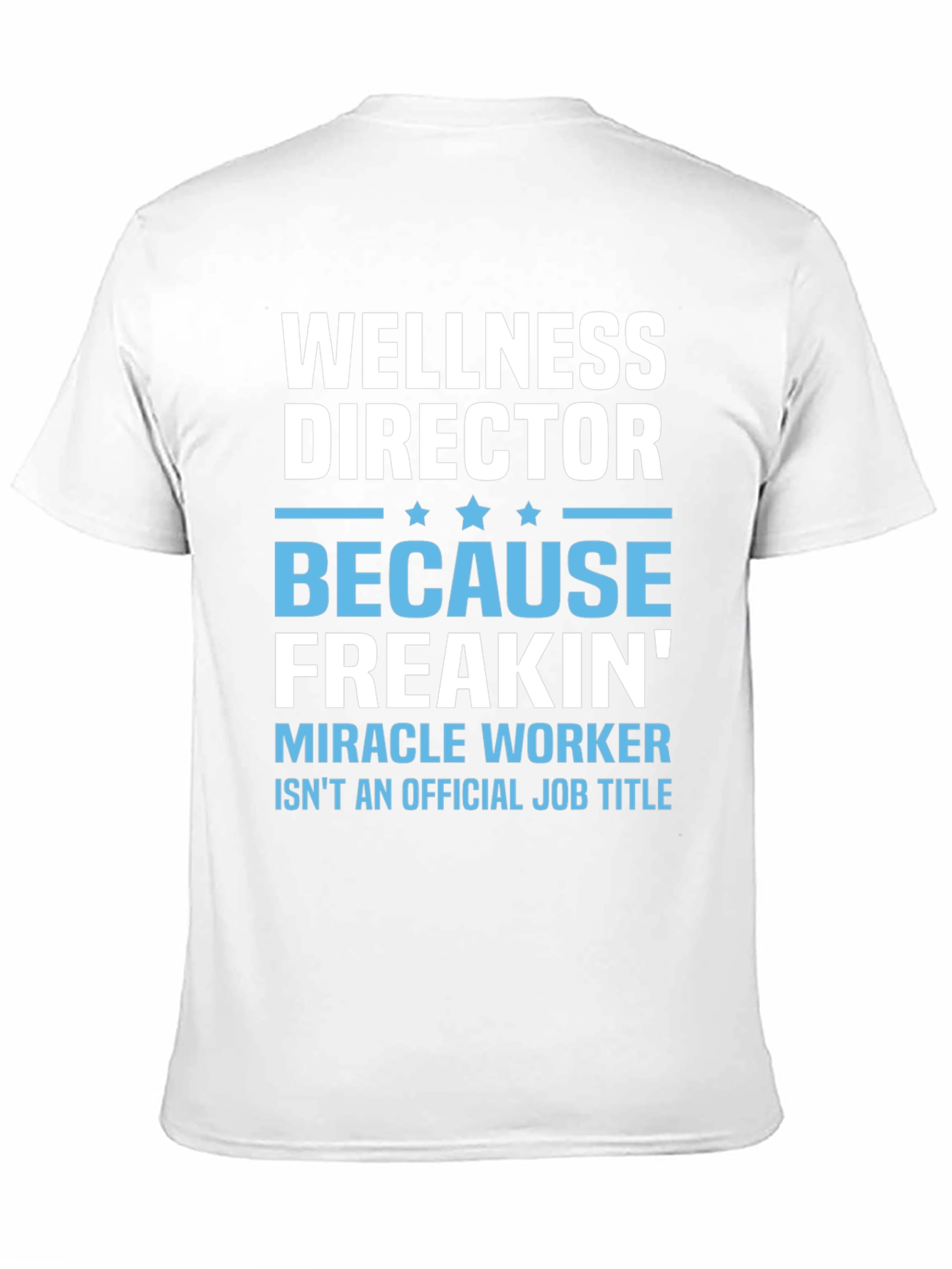Wellness Director Funny T-Shirt