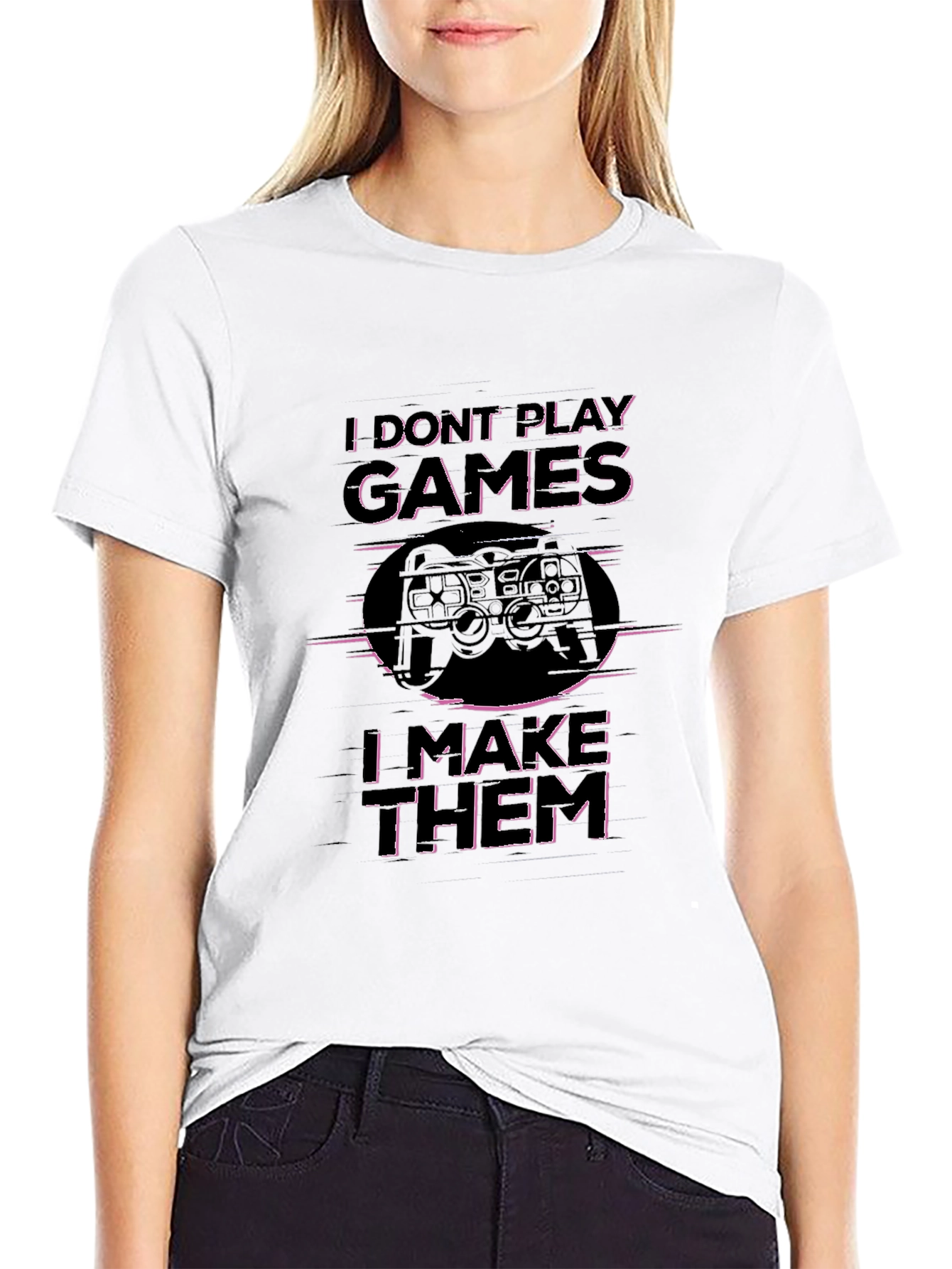I Dont Play Games I Make Them T-Shirt