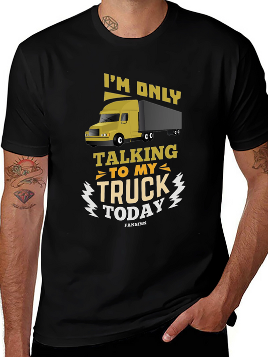 Truckers Talking to My Truck Black T-Shirt