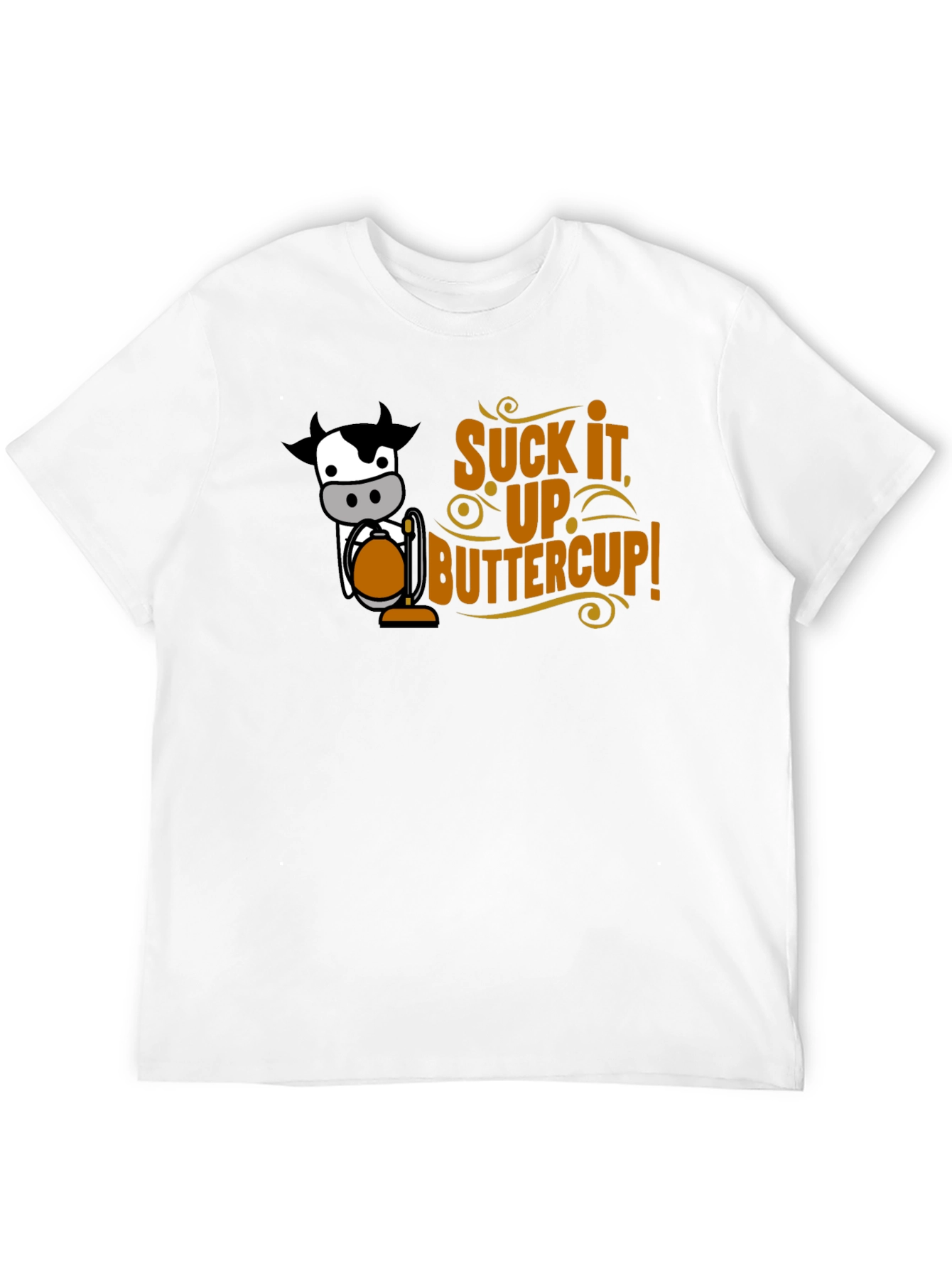 Suck It Up Buttercup Funny Cow T-Shirt