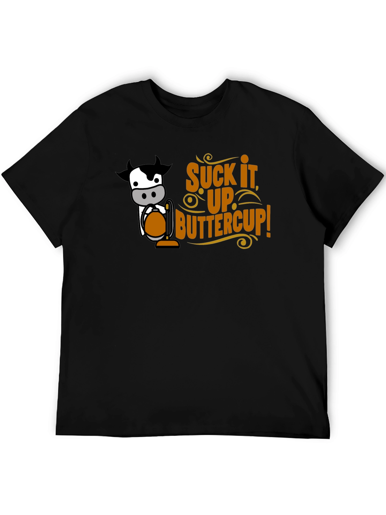 Suck It Up Buttercup Funny Cow T-Shirt