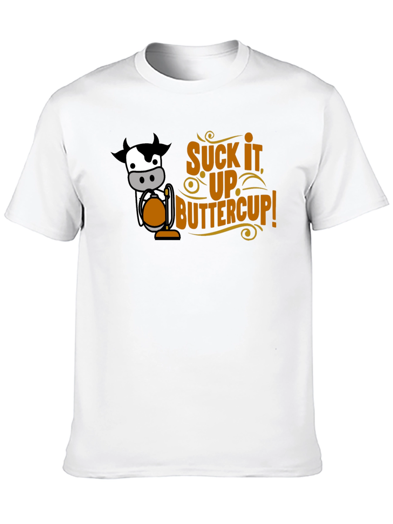 Suck It Up Buttercup Funny Cow T-Shirt