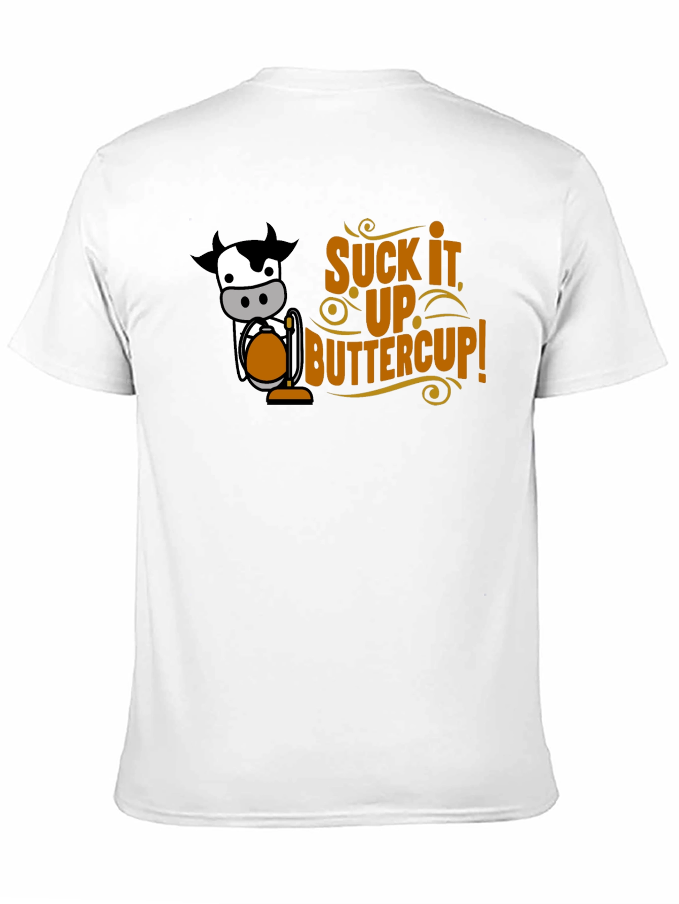 Suck It Up Buttercup Funny Cow T-Shirt