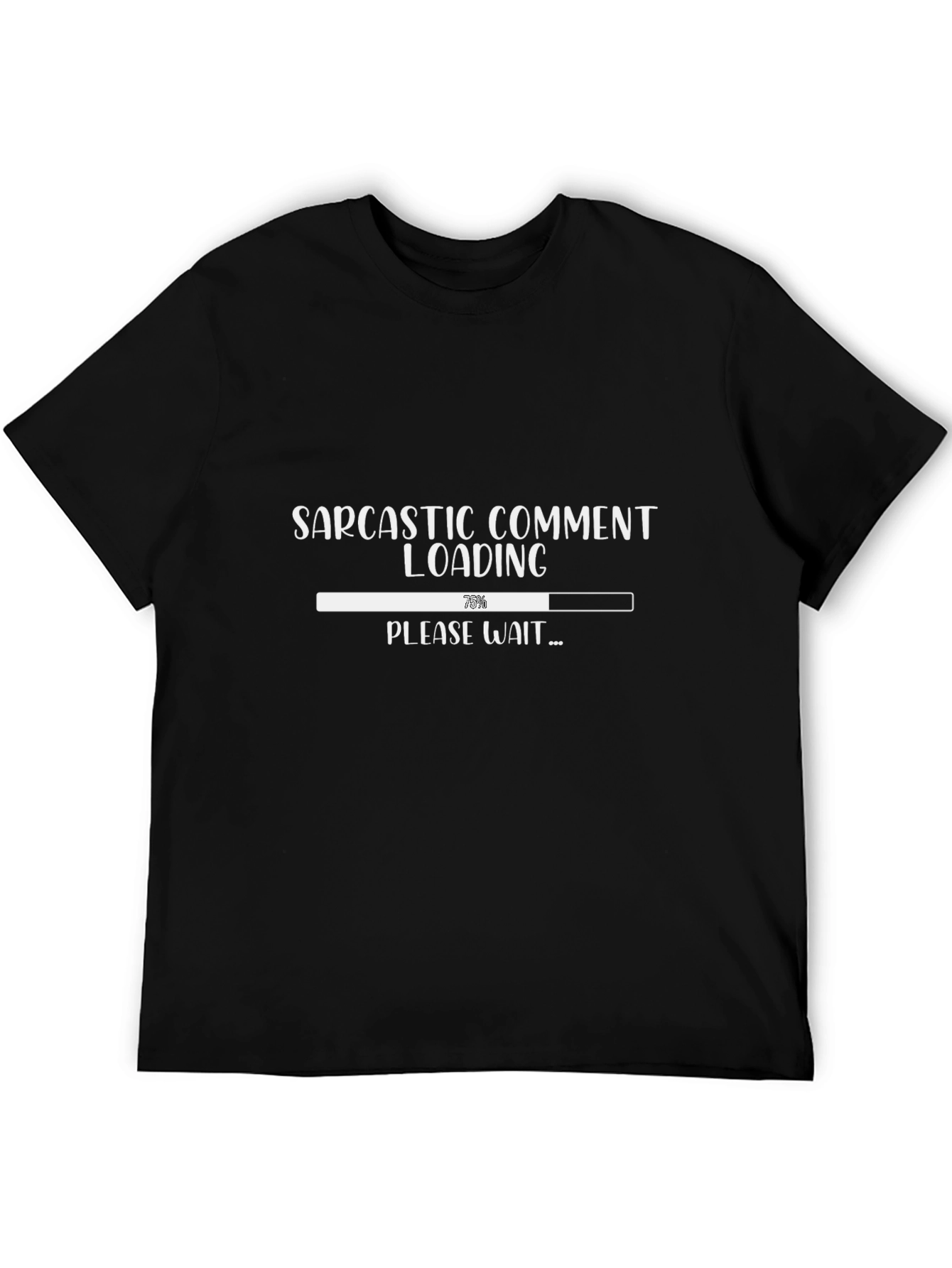 Sarcastic Comment Loading T-Shirt - Funny Tee