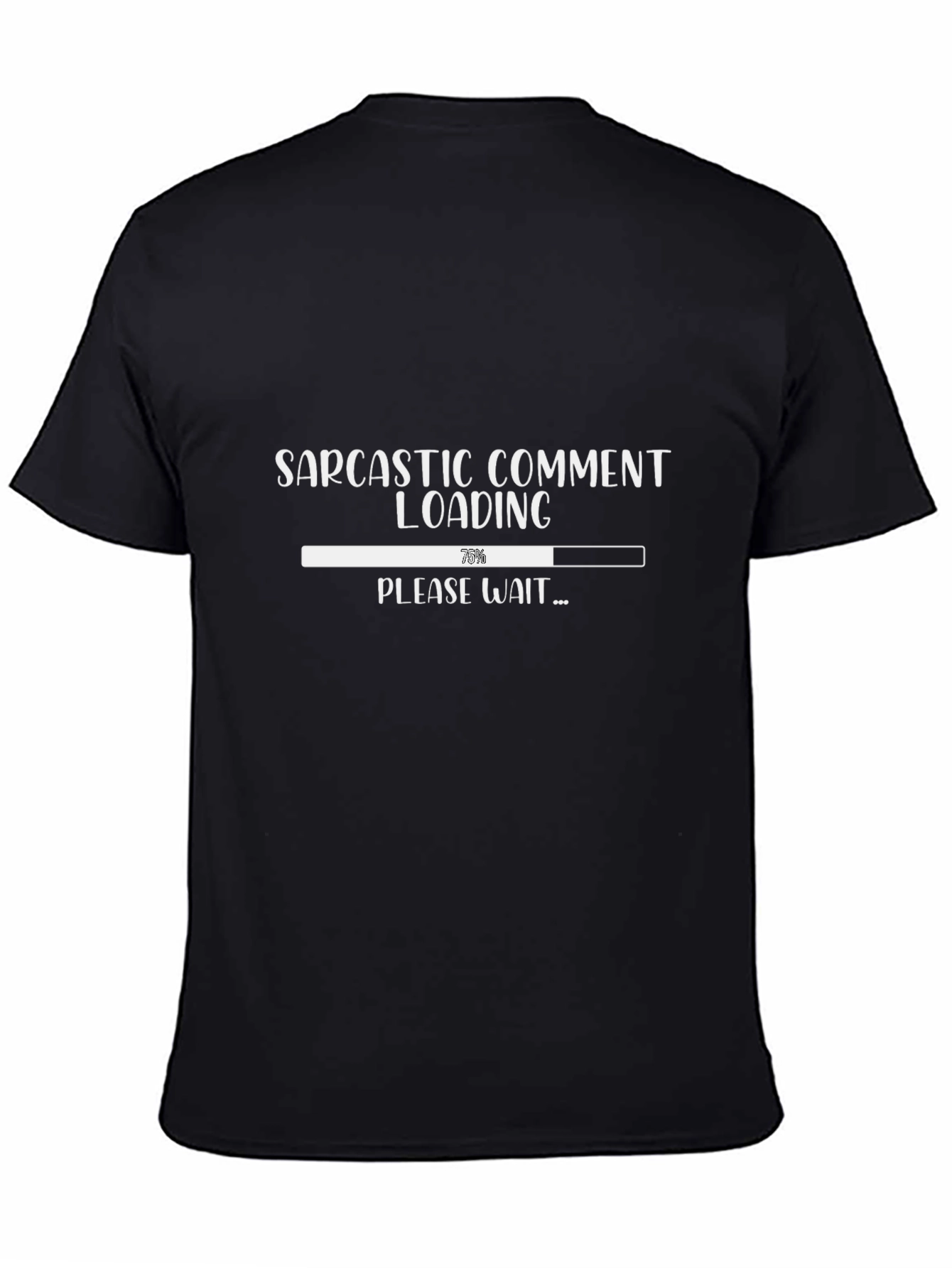 Sarcastic Comment Loading T-Shirt - Funny Tee