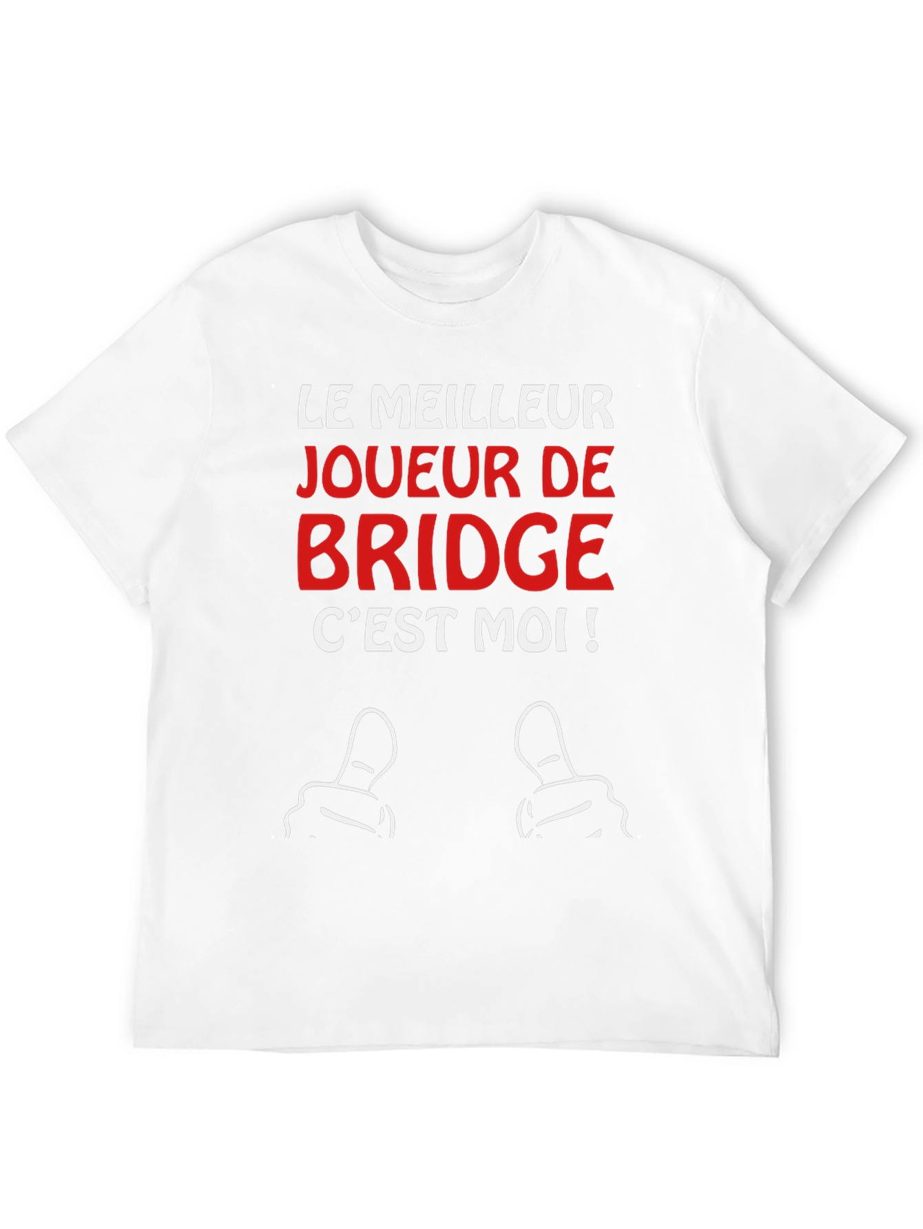 Funny Bridge Player T-Shirt - Le Meilleur