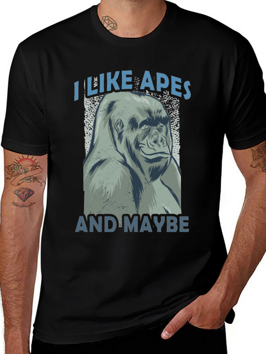 I Like Apes And Maybe T-Shirt - Funny Gorilla Tee