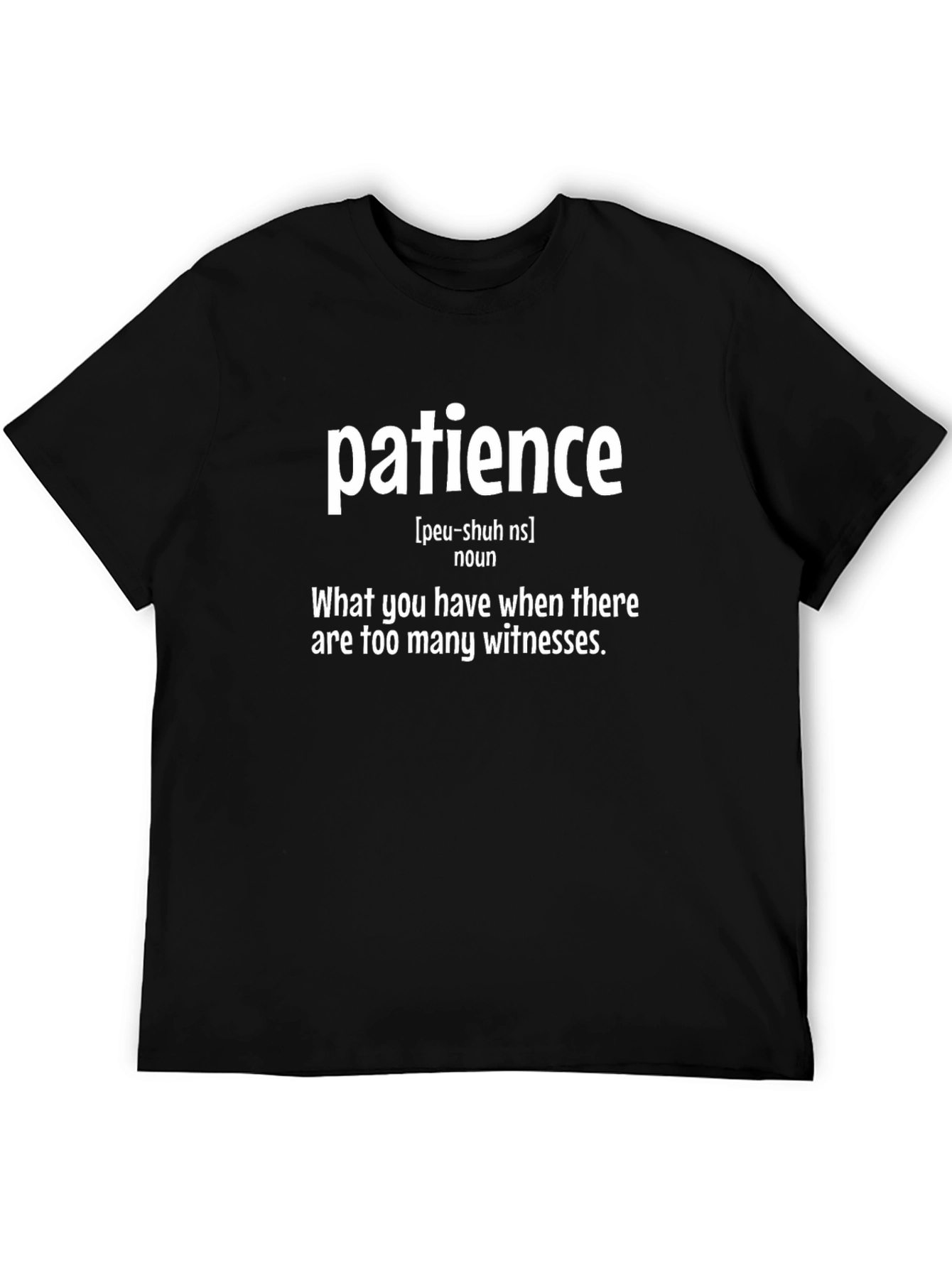 Funny Patience Definition Black T-Shirt