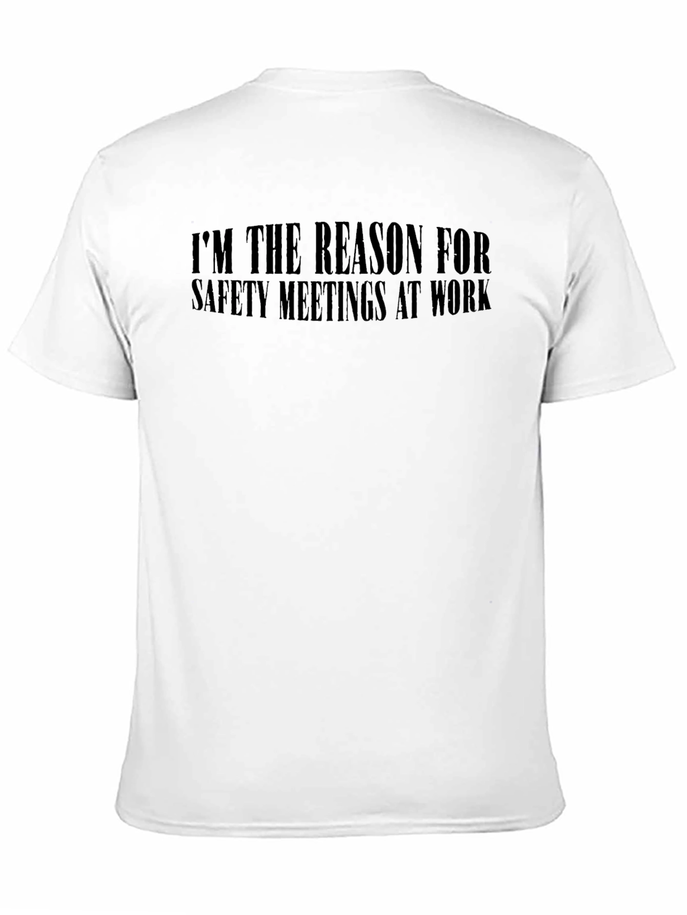Reason for Safety Meetings T-Shirt