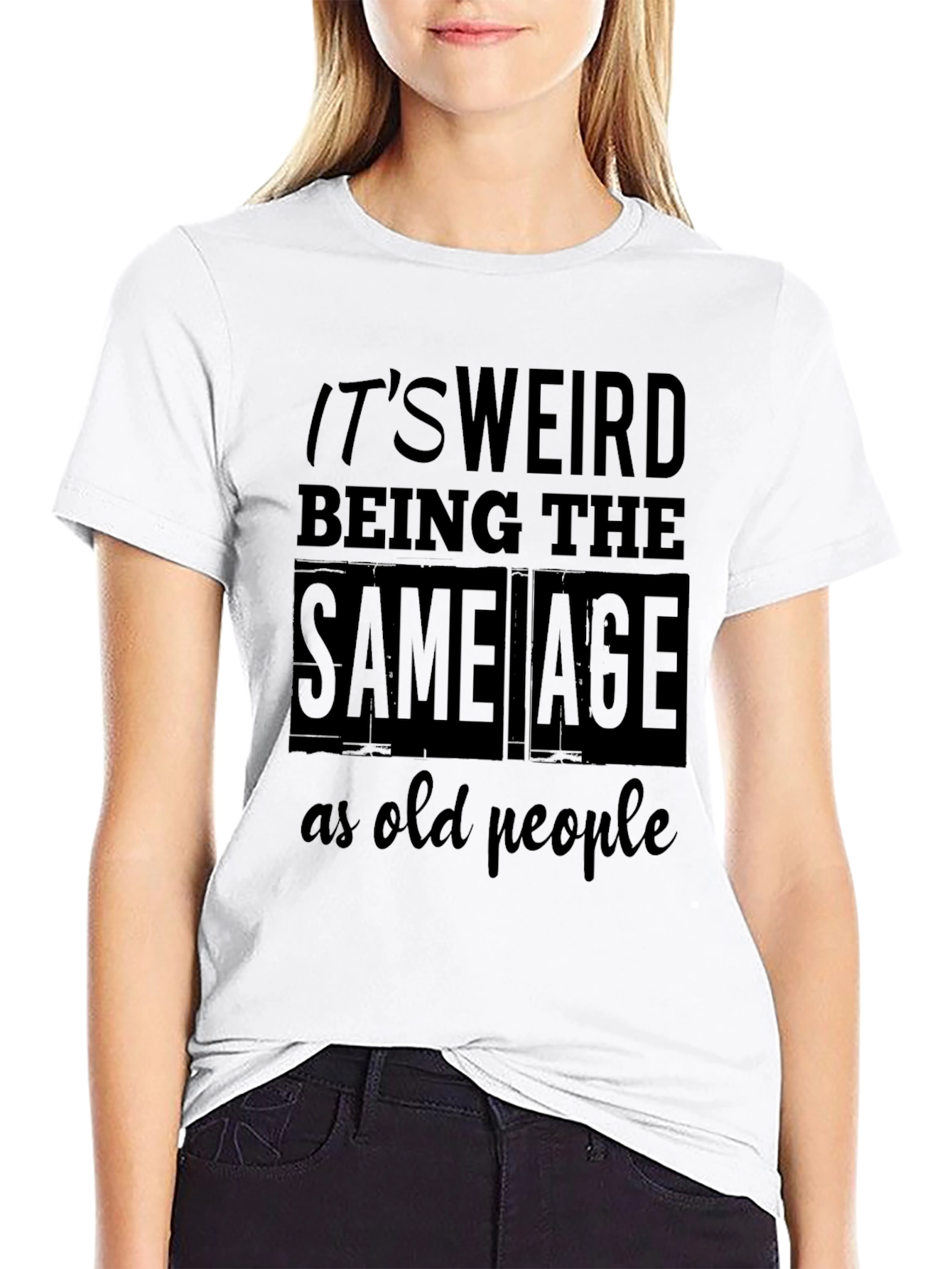 Funny Same Age as Old People Graphic Tee