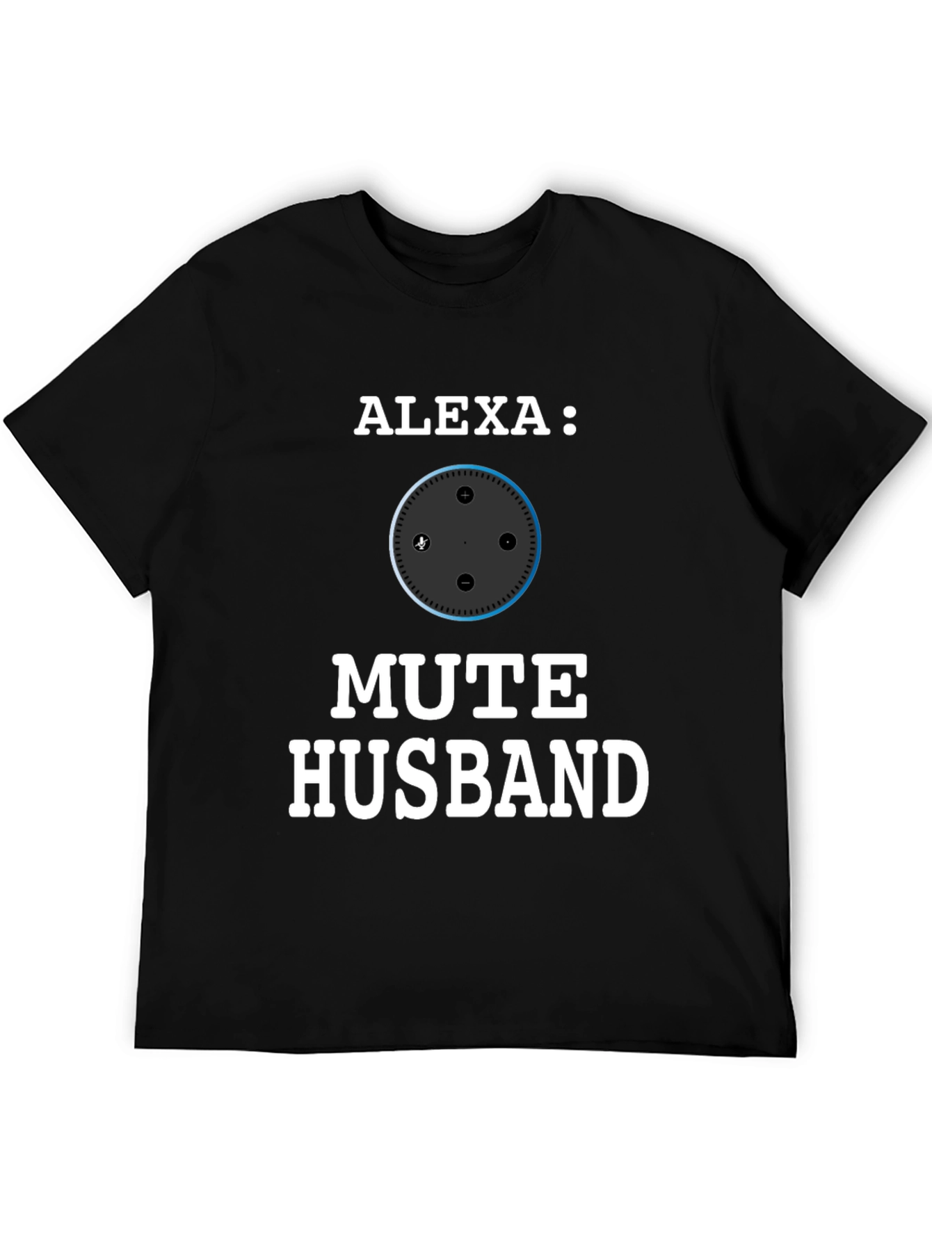 Alexa Mute Husband Funny Graphic T-Shirt