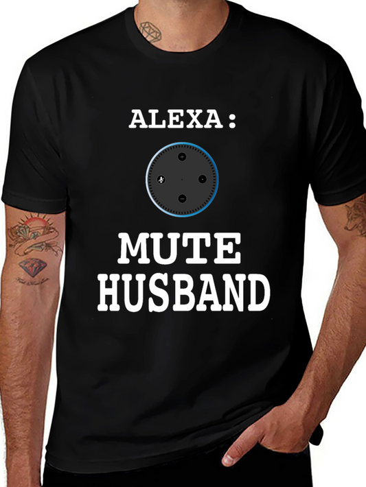 Alexa Mute Husband Funny Graphic T-Shirt