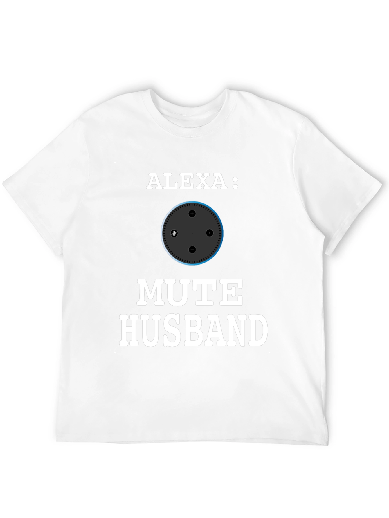 Alexa Mute Husband Funny Graphic T-Shirt