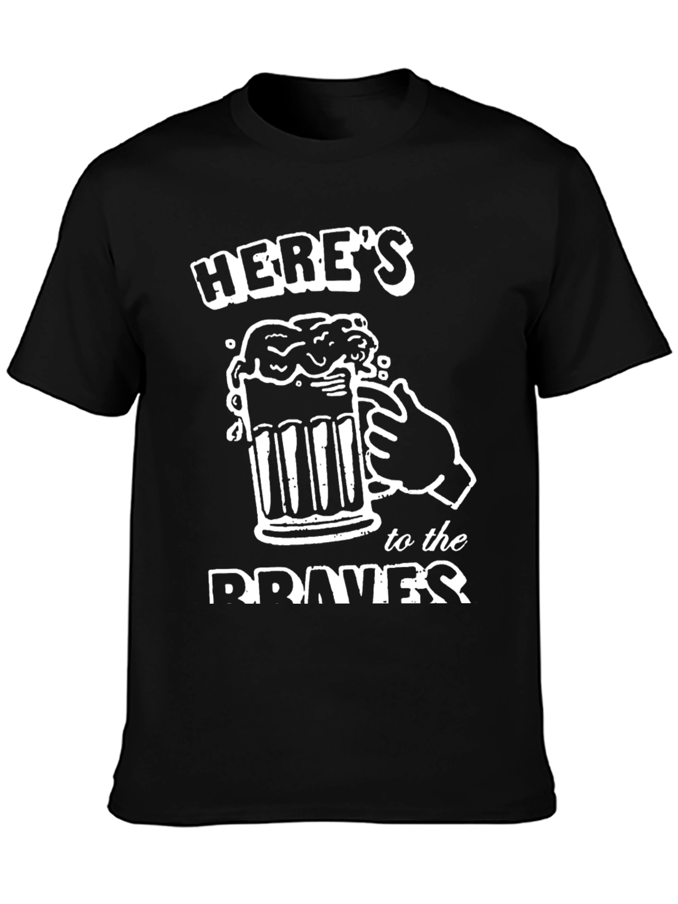 Heres to the Braves Black T-Shirt