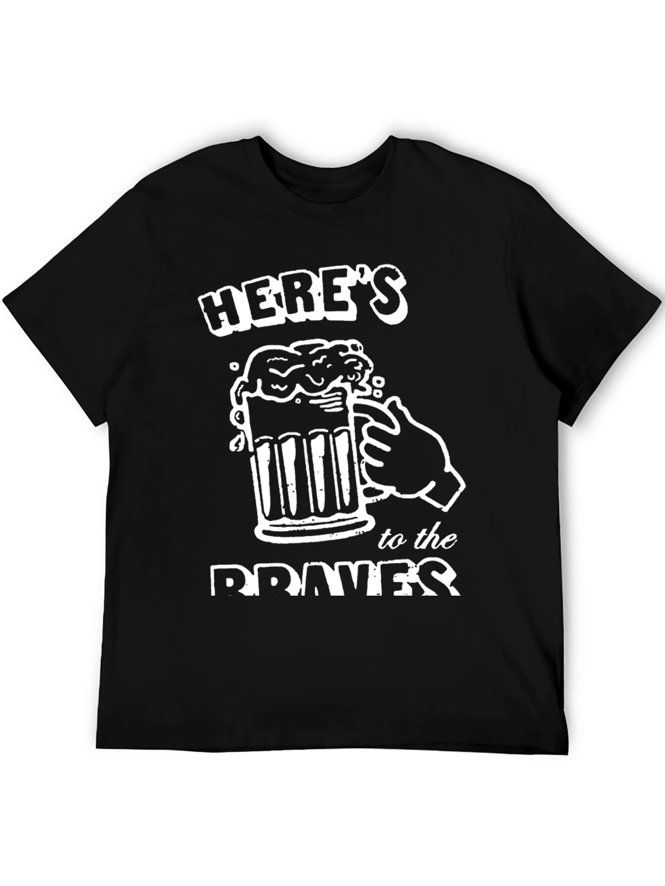Heres to the Braves Black T-Shirt