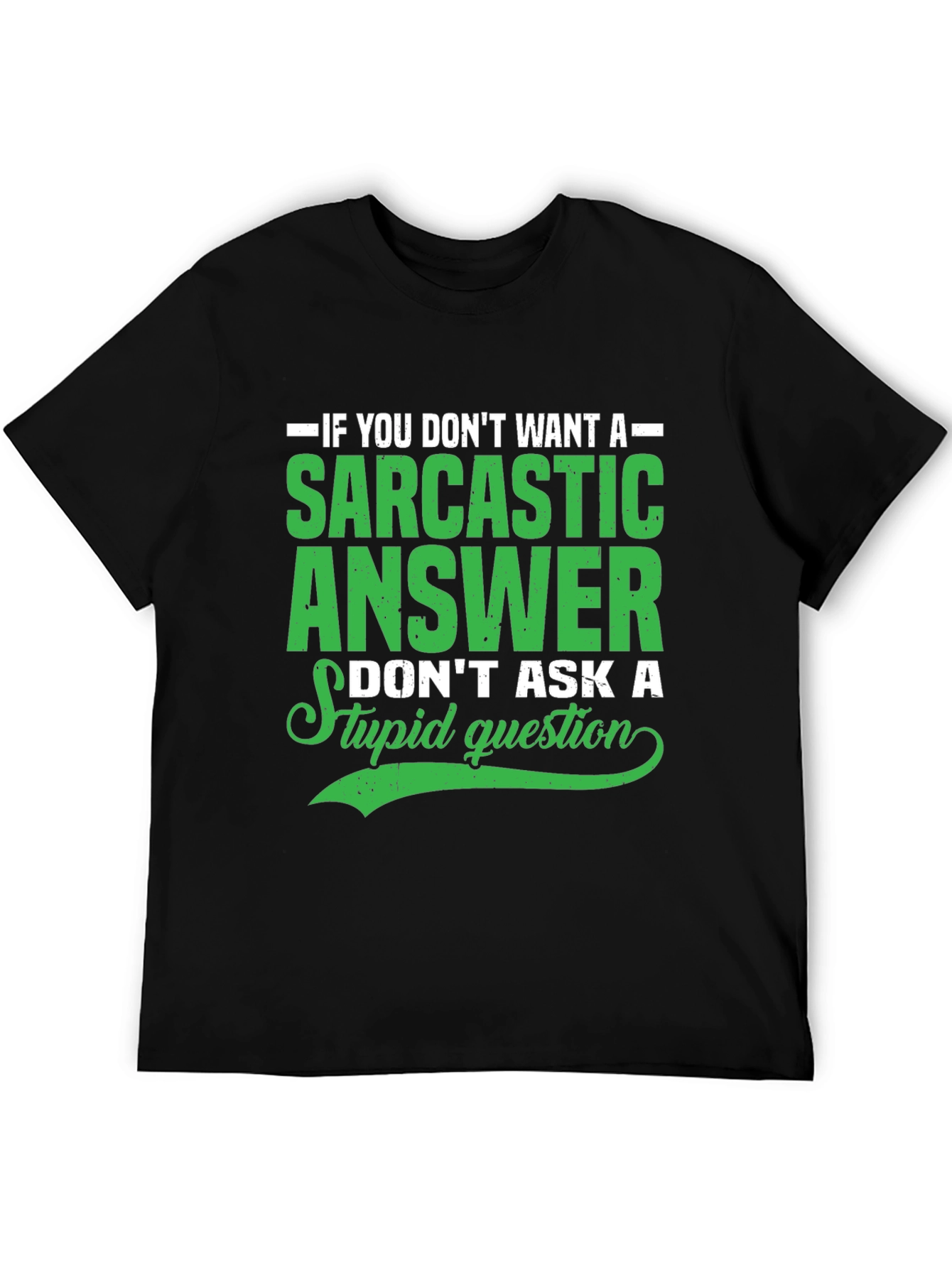 Sarcastic Answer Graphic T-Shirt
