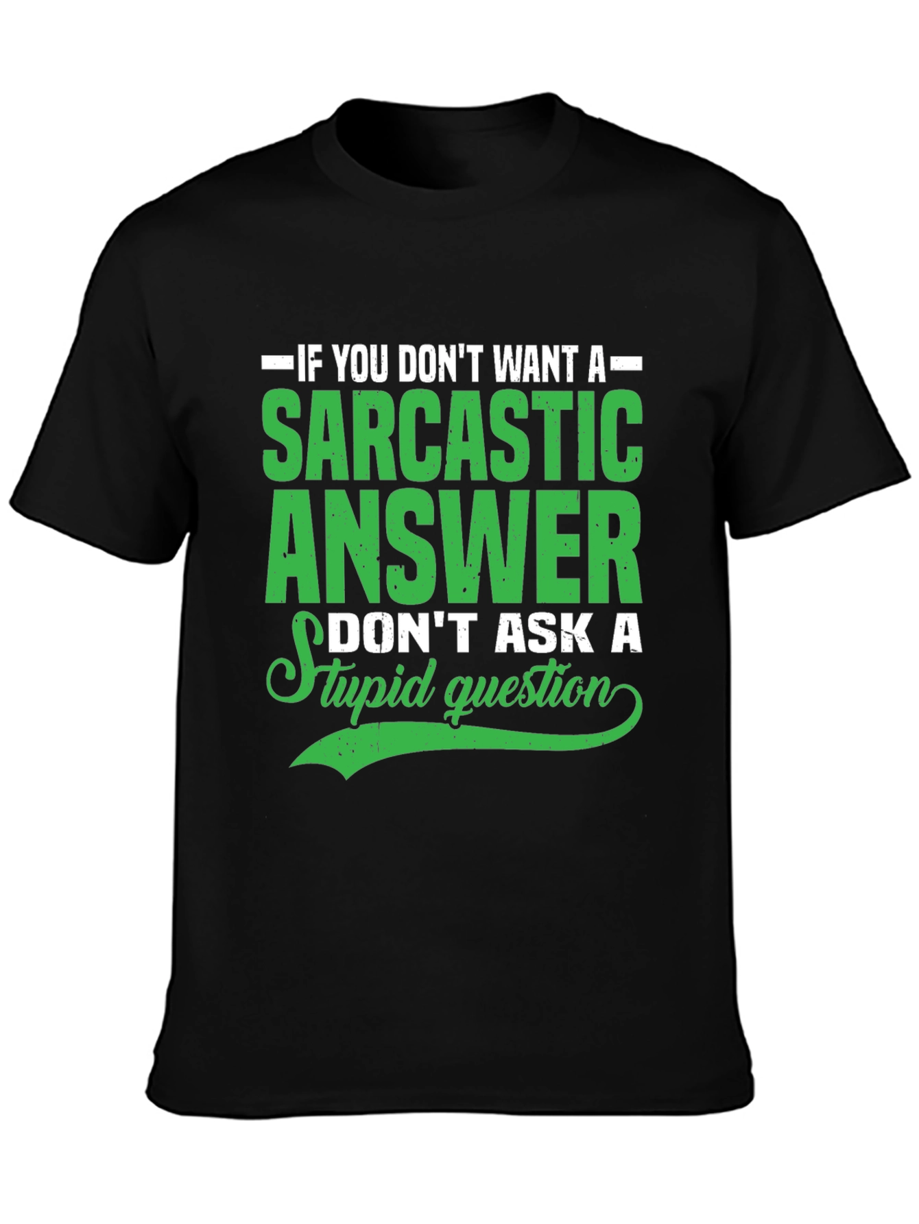 Sarcastic Answer Graphic T-Shirt