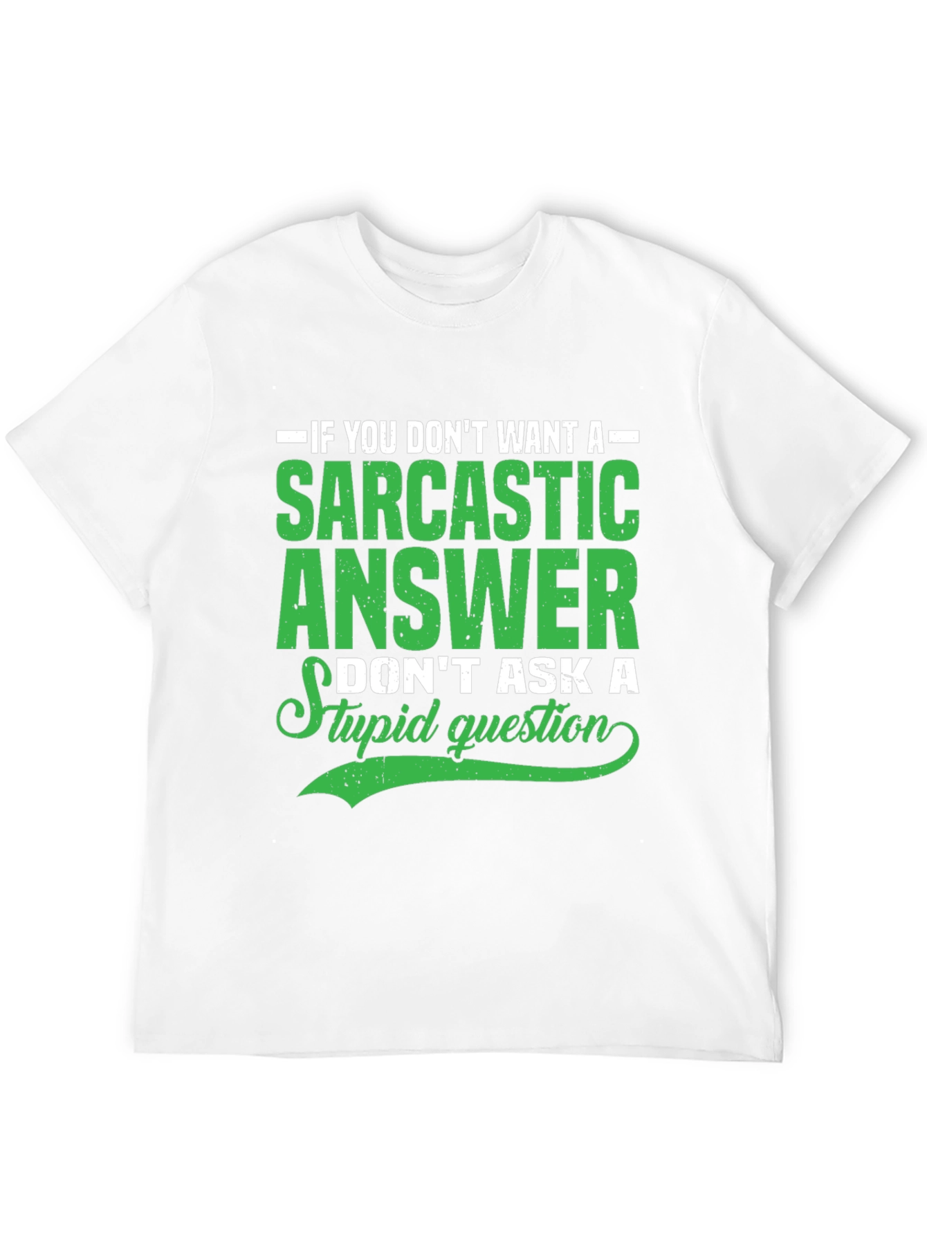 Sarcastic Answer Graphic T-Shirt