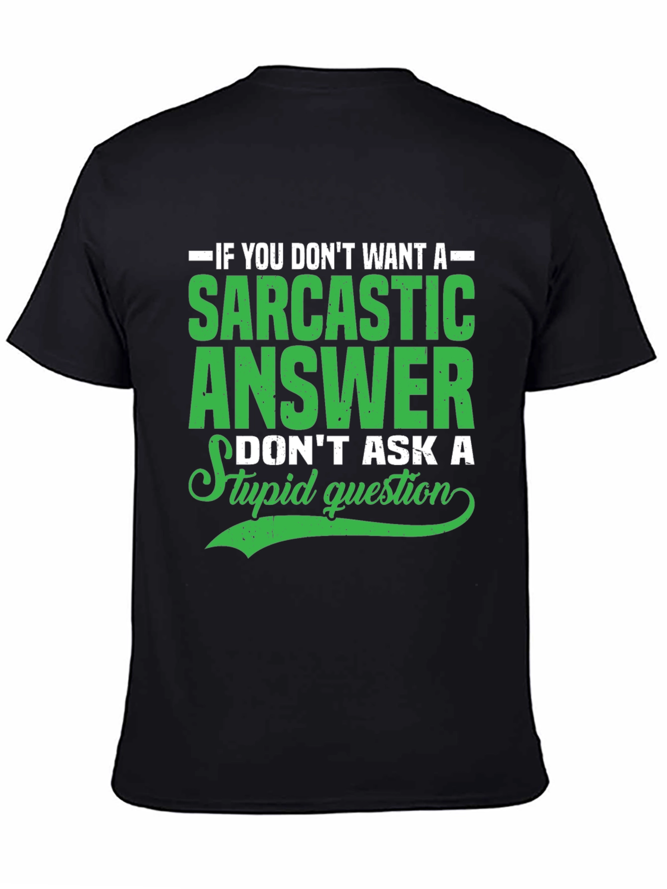 Sarcastic Answer Graphic T-Shirt