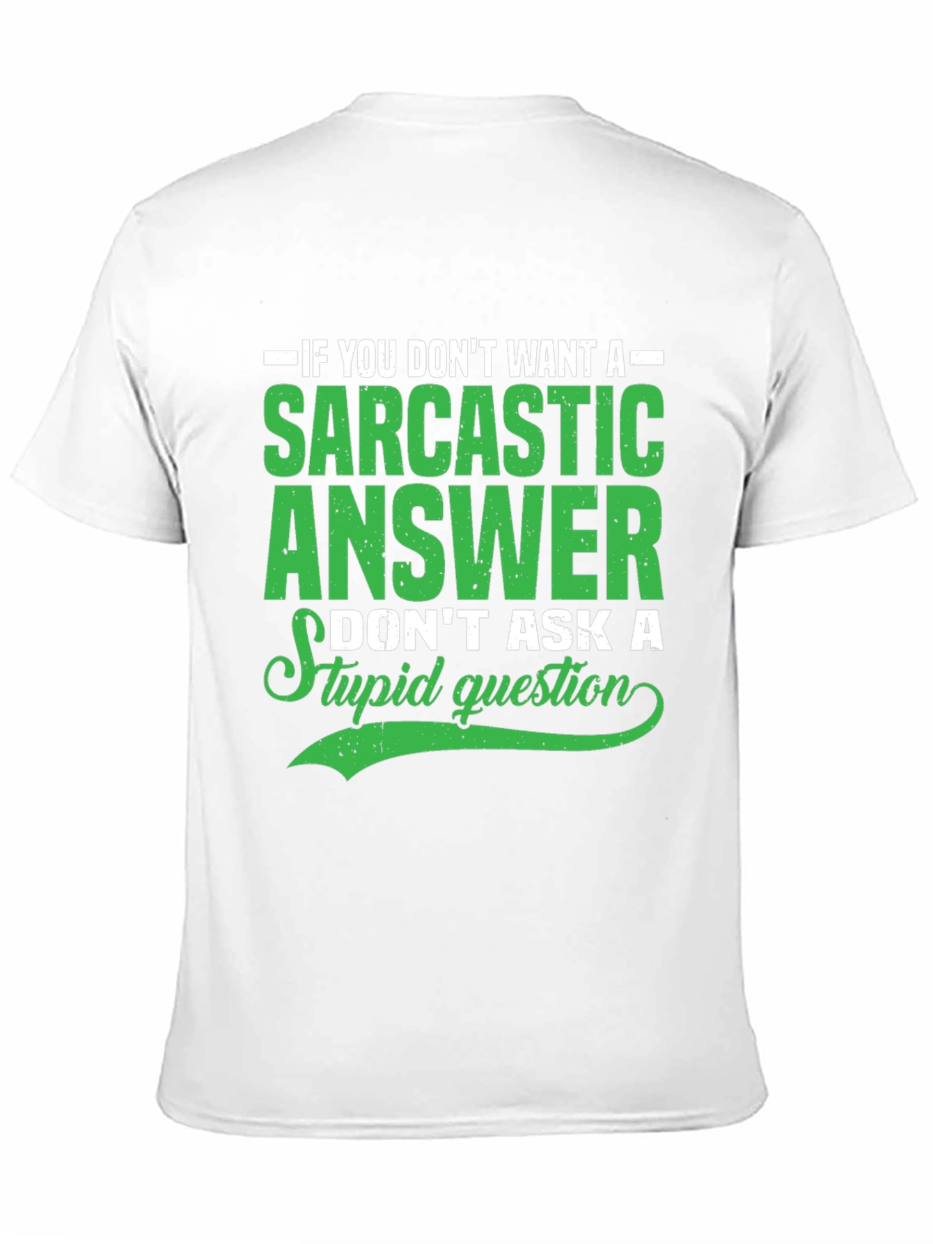 Sarcastic Answer Graphic T-Shirt