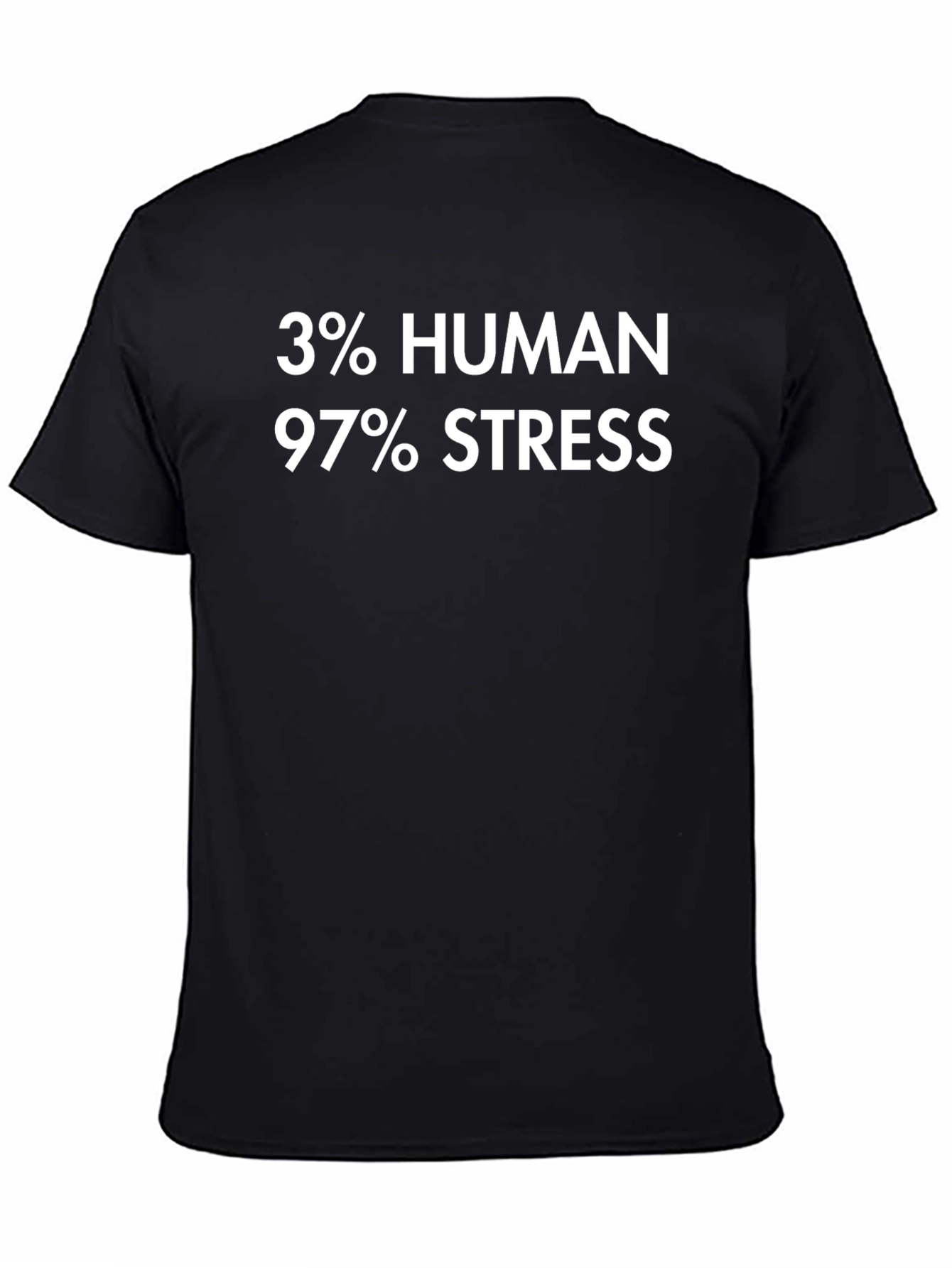 3% Human 97% Stress Graphic T-Shirt