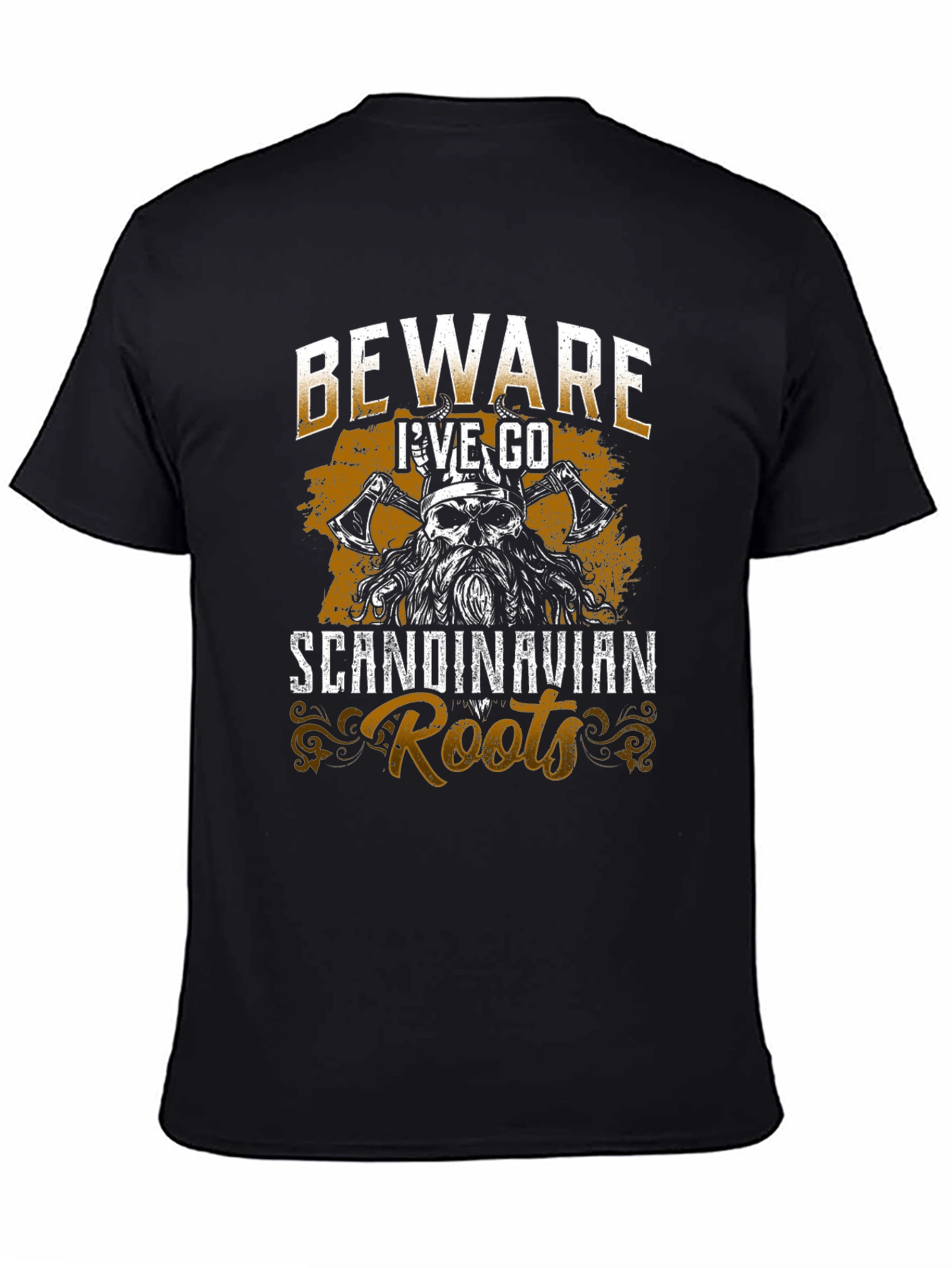 Beware Ive Got Scandinavian Roots Graphic T-Shirt